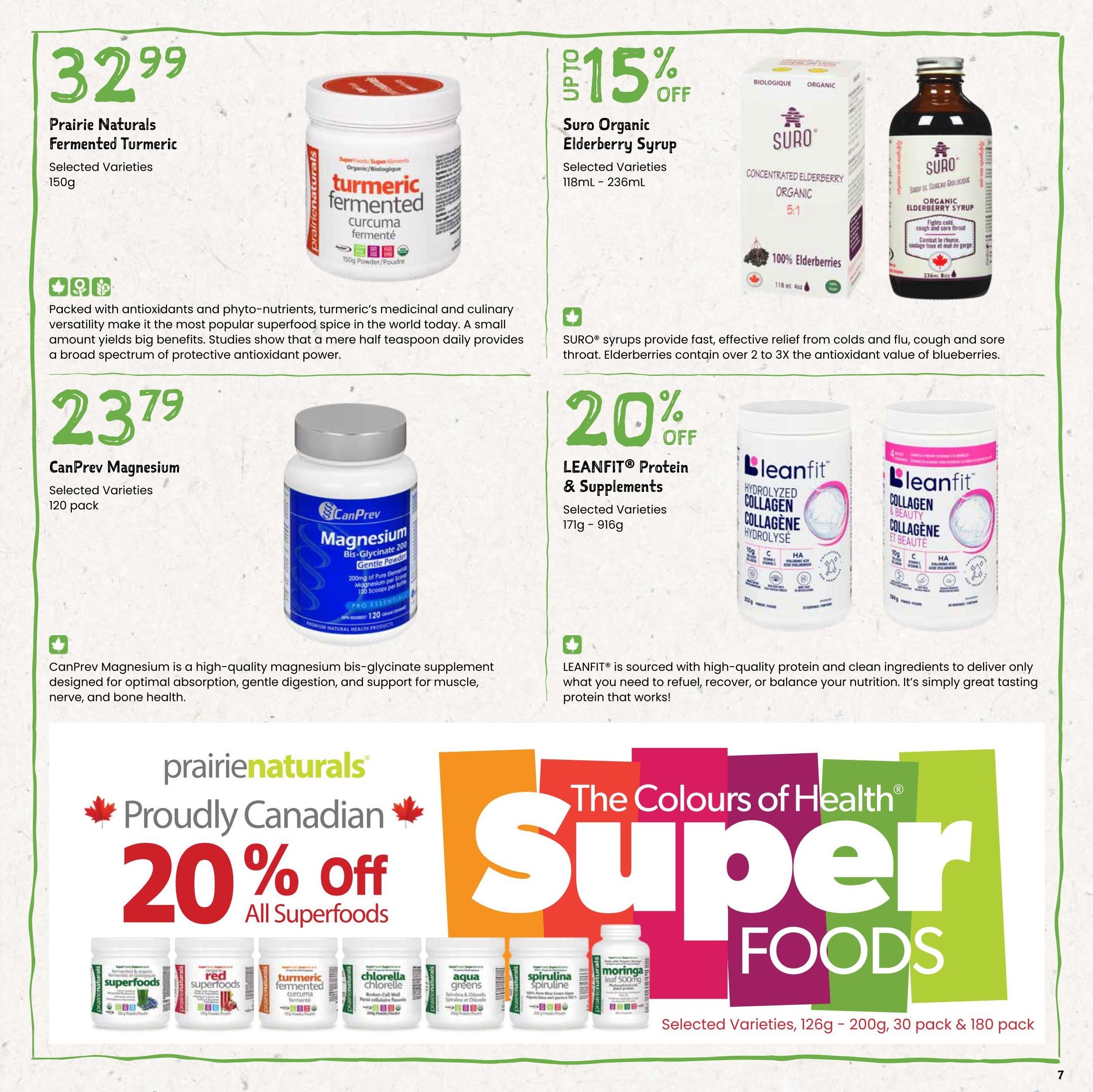 Freson Bros flyer page 7 features health and wellness products. Prairie Naturals Fermented Turmeric is available for $32.99 in selected varieties, 150g. CanPrev Magnesium Bis-Glycinate 200 is priced at $23.79 for a 120 pack of selected varieties. Suro Organic Elderberry Syrup is on sale for 15% off, with selected varieties in 118mL - 236mL sizes. Leanfit Protein & Supplements are 20% off, available in selected varieties from 171g to 916g, including Hydrolyzed Collagen and Collagen & Beauty. The bottom section highlights Prairie Naturals Superfoods with a 20% off promotion on all Superfoods, featuring products like red superfoods, fermented turmeric, chlorella, aqua greens, spirulina, and moringa. Selected varieties are available in 126g - 200g, 30 pack & 180 pack sizes.