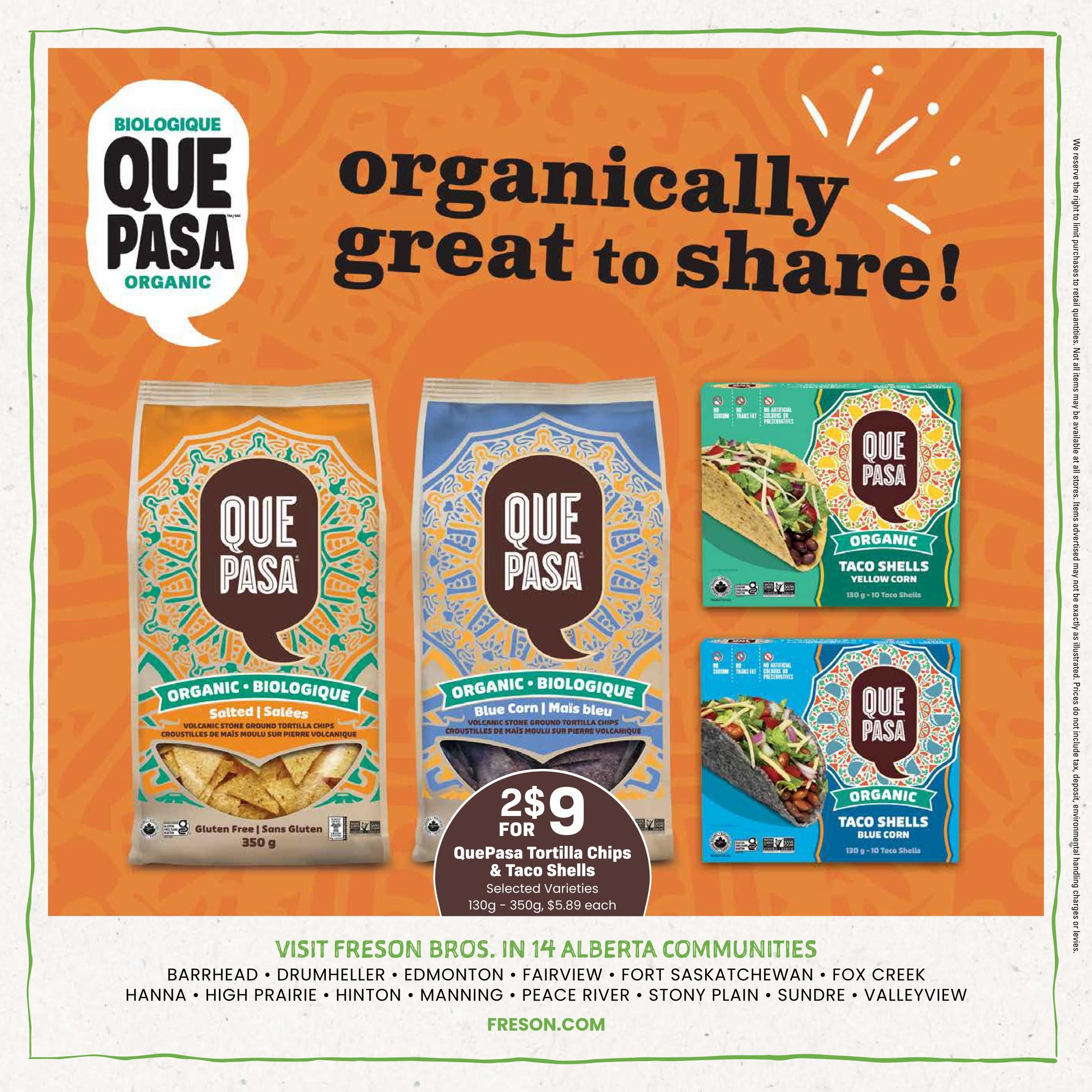 Freson Bros flyer page 8 features Que Pasa Organic products. On sale are Que Pasa Organic Salted Volcanic Stone Ground Tortilla Chips, 350g, and Que Pasa Organic Blue Corn Volcanic Stone Ground Tortilla Chips, 350g. Also available are Que Pasa Organic Yellow Corn Taco Shells, 130g (10 taco shells) and Que Pasa Organic Blue Corn Taco Shells, 130g (10 taco shells). Get 2 bags of Que Pasa Tortilla Chips & Taco Shells, selected varieties, 130g-350g, for $9. Individual items are $5.89 each. The flyer also lists Freson Bros. store locations in 14 Alberta communities including Barrhead, Drumheller, Edmonton, Fairview, Fort Saskatchewan, Fox Creek, Hanna, High Prairie, Hinton, Manning, Peace River, Stony Plain, Sundre, and Valleyview. Visit Freson.com.