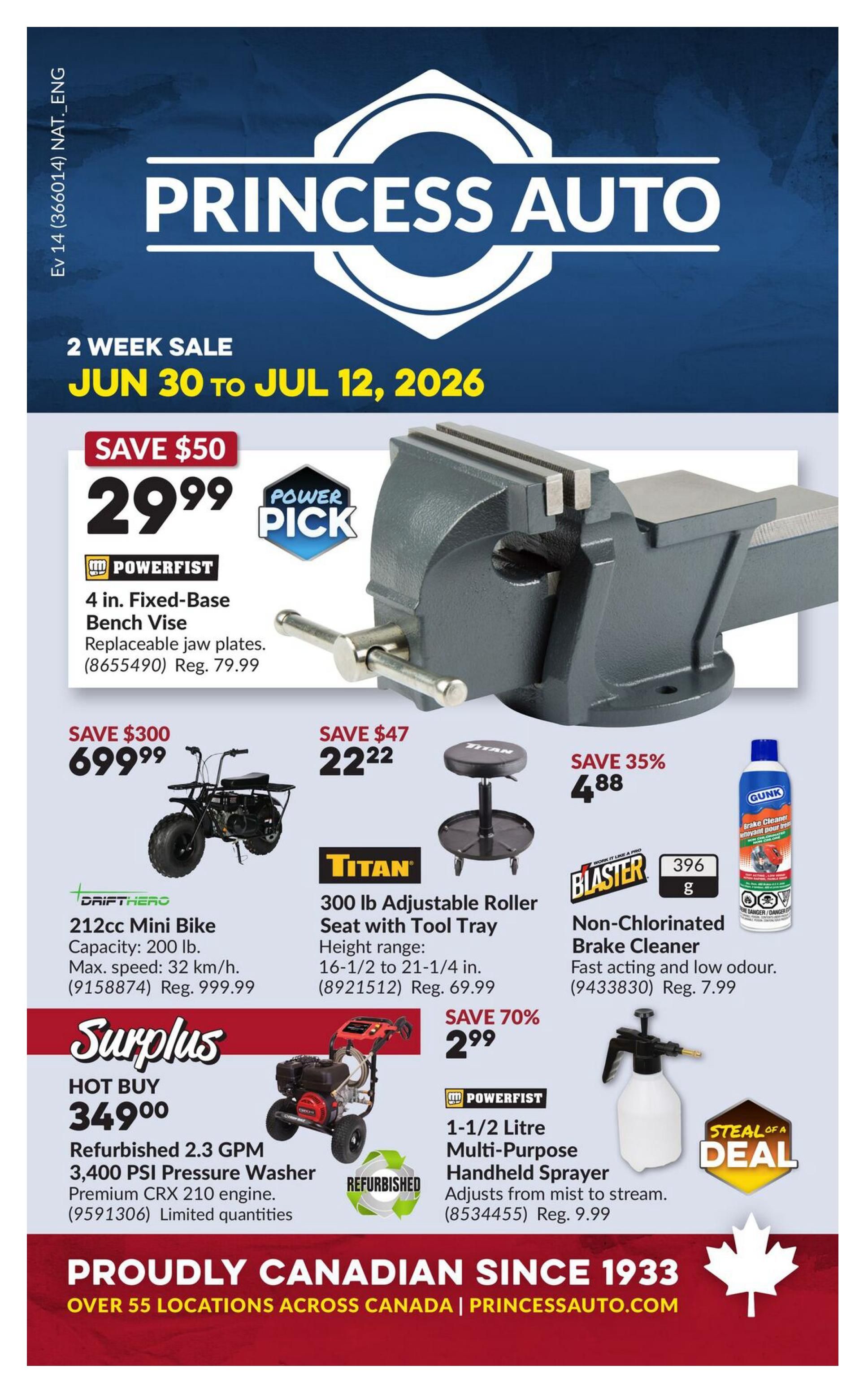 Princess Auto 2 Week Sale flyer from June 30 to July 12, 2026. Featured items include a Powerfist 4 in. Fixed-Base Bench Vice for $29.99 (save $50, reg. $79.99), a DriftHero 212cc Mini Bike for $699.99 (save $300), a Titan 300 lb Adjustable Roller Seat with Tool Tray for $22.22 (save $47, reg. $69.99), and a Blaster Non-Chlorinated Brake Cleaner for $4.88 (save 35%, reg. $7.99). Also on sale is a Surplus Hot Buy Refurbished 2.3 GPM, 3,400 PSI Pressure Washer with Premium CRX 210 engine for $349.00 (limited quantities) and a Powerfist 1-1/2 Litre Multi-Purpose Handheld Sprayer for $2.99 (save 70%, reg. $9.99). The flyer proudly states 'Proudly Canadian Since 1933' with over 55 locations across Canada and PrincessAuto.com.