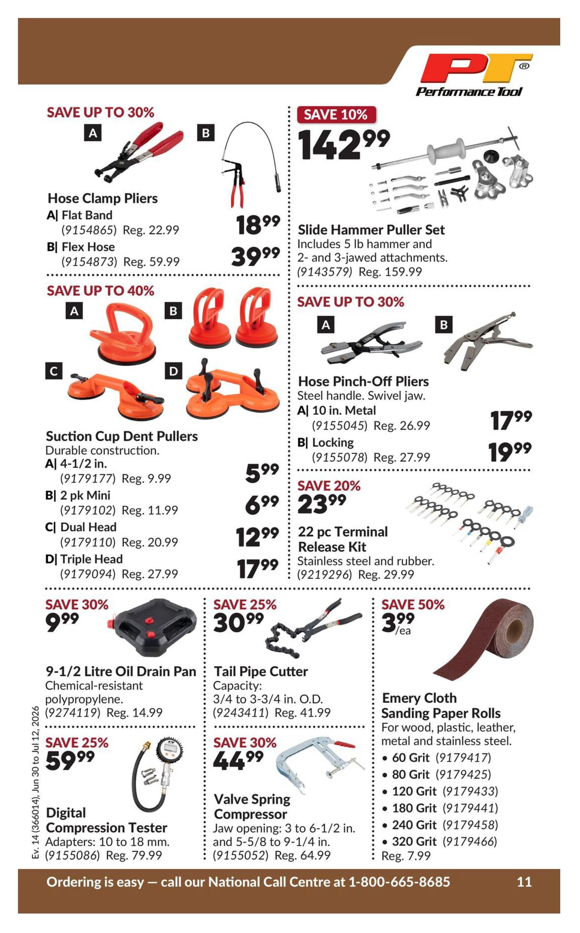 Princess Auto flyer specials page 16 features various tools and accessories. Save up to 30% on Hose Clamp Pliers, including Flat Band for $18.99 (Reg. $22.99) and Flex Hose for $39.99 (Reg. $59.99). Save up to 40% on Suction Cup Dent Pullers: A) 4-1/2 in. for $5.99 (Reg. $9.99), B) 2 pk Mini for $6.99 (Reg. $11.99), C) Dual Head for $12.99 (Reg. $20.99), and D) Triple Head for $17.99 (Reg. $27.99). Save 10% on the Slide Hammer Puller Set for $142.99 (Reg. $159.99), which includes a 5 lb hammer and 2- and 3-jawed attachments. Save up to 30% on Hose Pinch-Off Pliers: A) 10 in. Metal for $17.99 (Reg. $26.99) and B) Locking for $19.99 (Reg. $27.99). Save 20% on a 22 pc Terminal Release Kit for $23.99 (Reg. $29.99), made of stainless steel and rubber. Save 30% on a 9-1/2 Litre Oil Drain Pan made of chemical-resistant polypropylene for $9.99 (Reg. $14.99). Save 25% on a Digital Compression Tester with adapters for 10 to 18 mm for $59.99 (Reg. $79.99). Save 25% on a Tail Pipe Cutter with a capacity of 3/4 to 3-3/4 in. O.D. for $30.99 (Reg. $41.99). Save 30% on a Valve Spring Compressor with jaw opening from 3 to 6-1/2 in. and 5-5/8 to 9-1/4 in. for $44.99 (Reg. $64.99). Save 50% on Emery Cloth Sanding Paper Rolls for wood, plastic, leather, metal, and stainless steel, priced at $3.99 each for 60, 80, 120, 180, 240, or 320 Grit (Reg. $7.99).