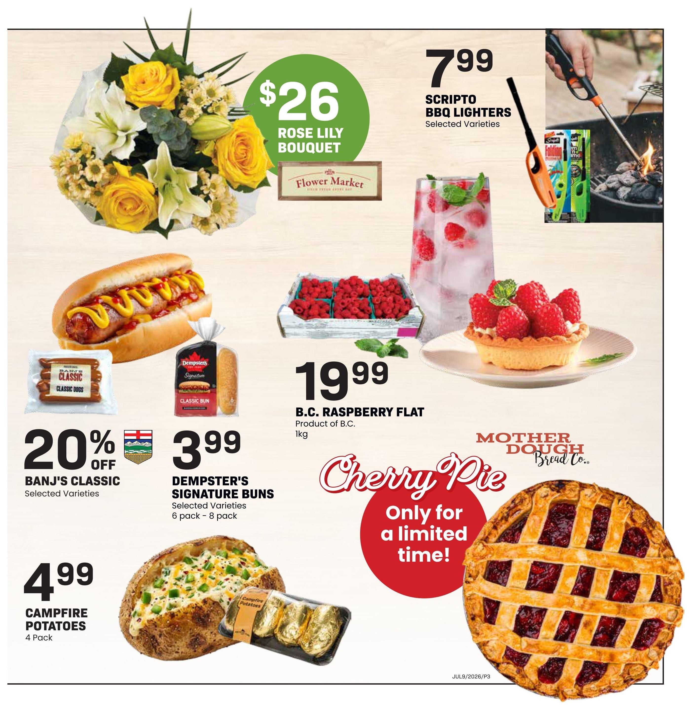 Freson Bros weekly flyer specials page 3 features a $26 Rose Lily Bouquet from Flower Market. Scripto BBQ Lighters are $7.99. Get 20% off Banj's Classic Hot Dogs, with Dempster's Signature Buns available for $3.99 for a 6 or 8 pack. Campfire Potatoes 4 Pack are $4.99. B.C. Raspberry Flat, 1kg, is $19.99. Also featured is a Mother Dough Bread Co. Cherry Pie, available for a limited time.