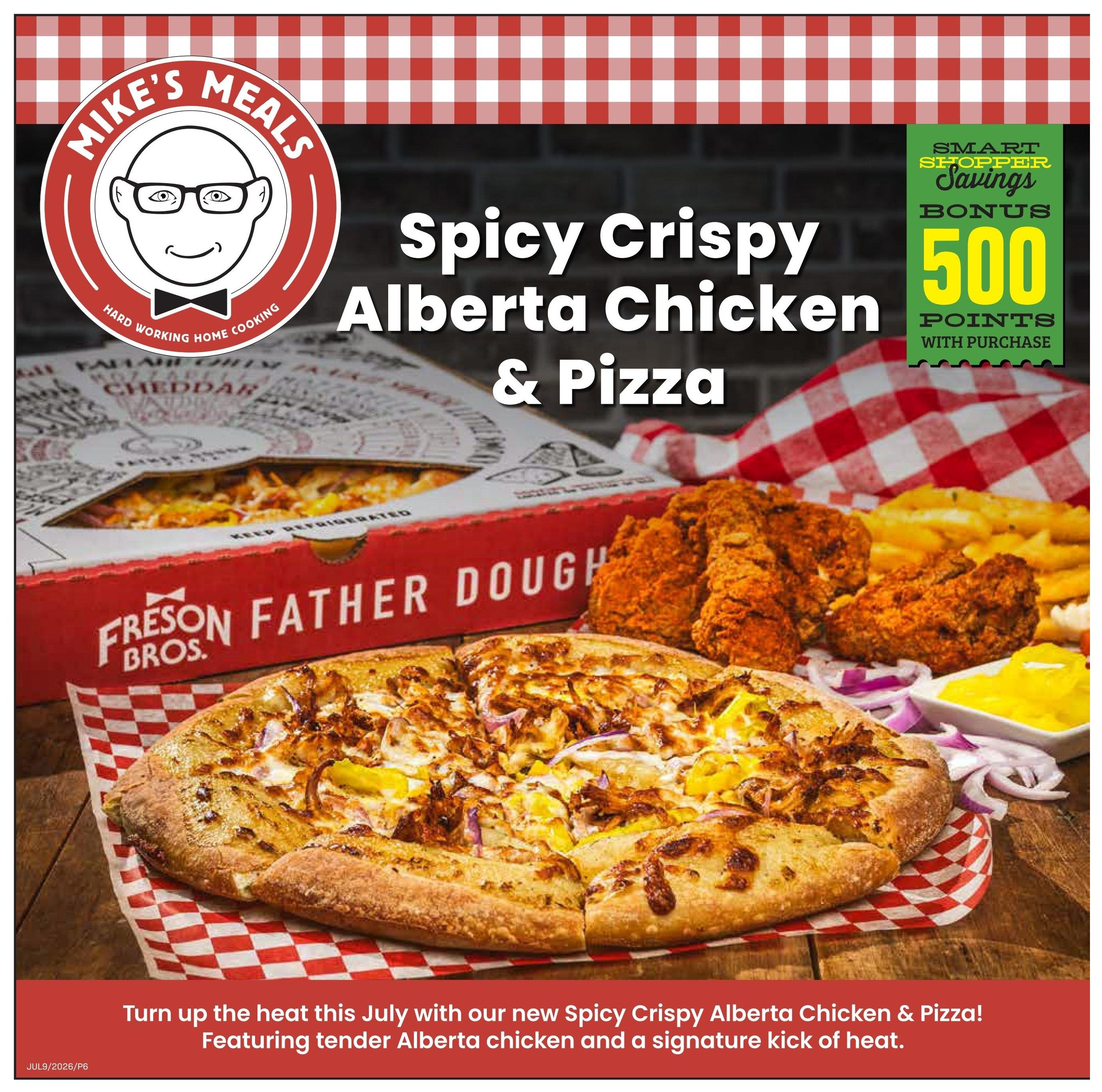 Freson Bros Weekly Flyer Specials Page 6 features Mike's Meals Spicy Crispy Alberta Chicken & Pizza. Enjoy tender Alberta chicken with a signature kick of heat. Smart Shopper Savings bonus of 500 points with purchase. The page also shows a Freson Bros Father Dough pizza and crispy chicken pieces with fries. The text 'Turn up the heat this July with our new Spicy Crispy Alberta Chicken & Pizza! Featuring tender Alberta chicken and a signature kick of heat.' is displayed.