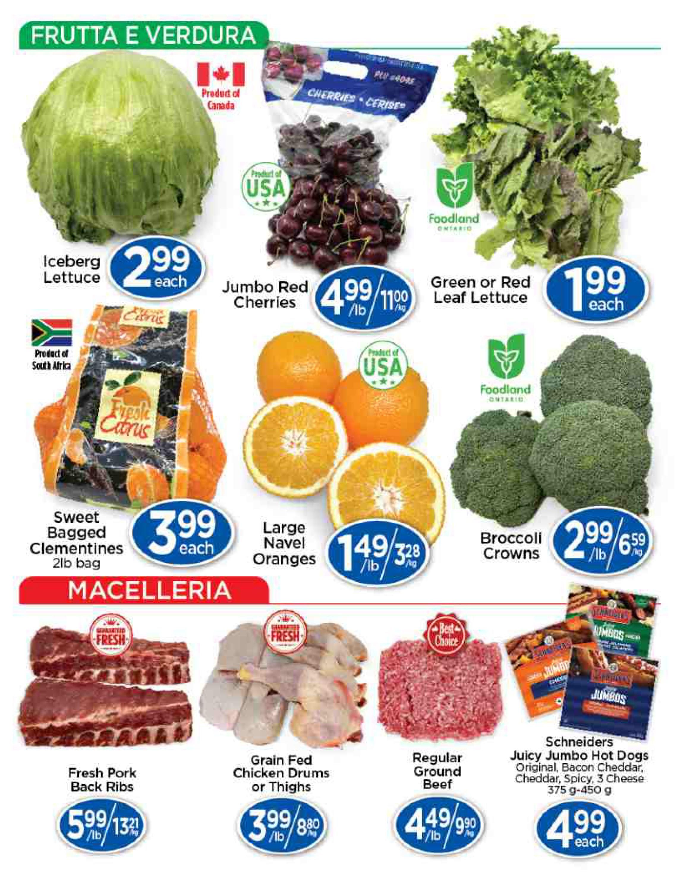 Lady York Foods weekly flyer specials page 2 features a variety of fresh produce and meat. Produce includes Iceberg Lettuce for $2.99 each, Jumbo Red Cherries from the USA for $4.99/lb or $11.00/kg, Green or Red Leaf Lettuce for $1.99 each, Sweet Bagged Clementines (2lb bag) from South Africa for $3.99 each, Large Navel Oranges for $1.49/lb or $3.28/kg, and Broccoli Crowns for $2.99/lb or $6.59/kg. The 'Macelleria' section offers Fresh Pork Back Ribs for $5.99/lb or $13.21/kg, Grain Fed Chicken Drums or Thighs for $3.99/lb or $8.80/kg, Regular Ground Beef for $4.49/lb or $9.90/kg, and Schneiders Juicy Jumbo Hot Dogs (Original, Bacon Cheddar, Cheddar, Spicy, 3 Cheese, 375g-450g) for $4.99 each.