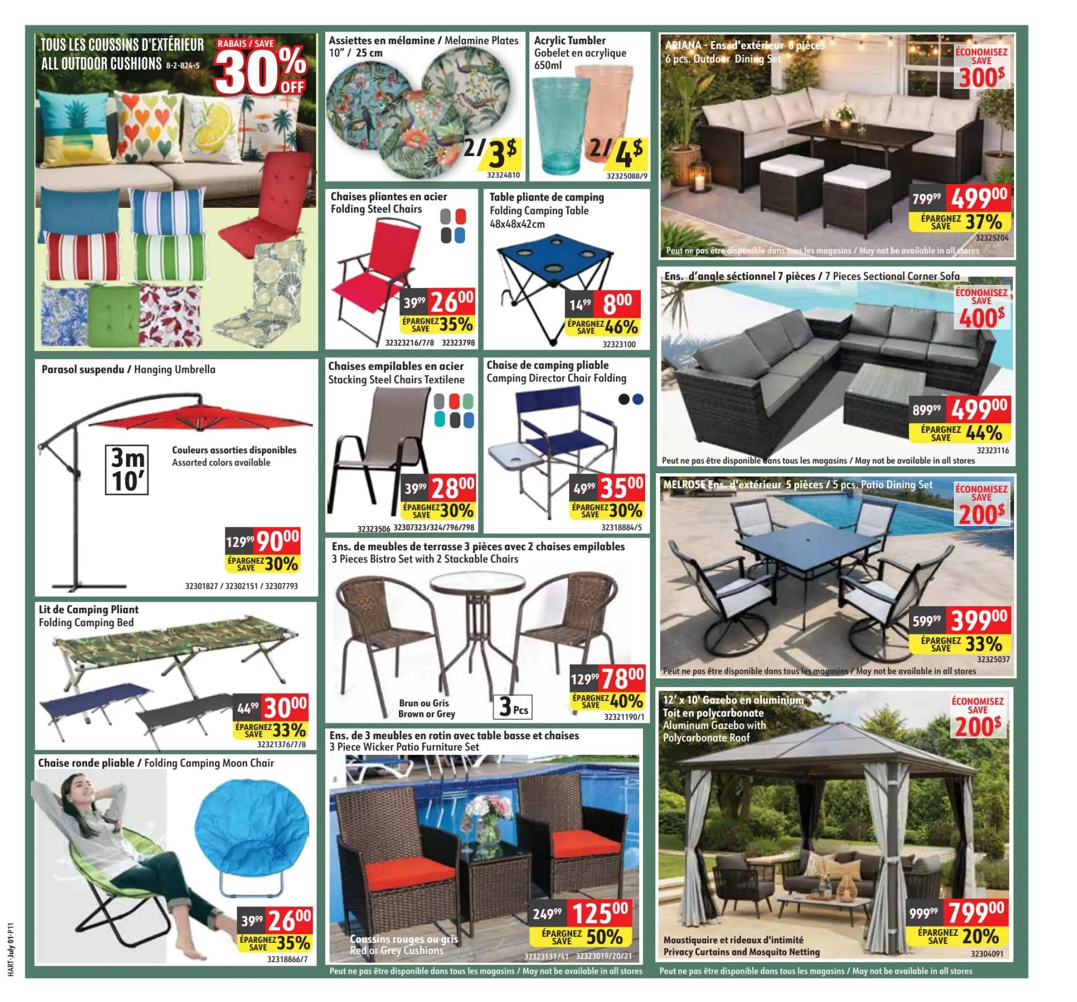 Hart flyer page 11 featuring outdoor furniture and accessories. Save 30% on all outdoor cushions. Melamine plates are 2 for $3, and acrylic tumblers are 2 for $4. Folding steel chairs are on sale for $26.00, saving 35%. A folding camping table is $8.00, saving 46%. The hanging umbrella is $90.00, saving 30%. A folding camping bed is $30.00, saving 33%. The folding moon chair is $26.00, saving 35%. The ARIANA 6-piece outdoor dining set is $499.00, saving 37%. The 7-piece sectional corner sofa is $400.00. The MELROSE 5-piece patio dining set is $200.00. A 12' x 10' aluminum gazebo with polycarbonate roof is $399.00, saving 33%. A 3-piece wicker patio furniture set with red or grey cushions is $125.00, saving 50%. Finally, a privacy curtains and mosquito netting for a gazebo is $799.00, saving 20%.