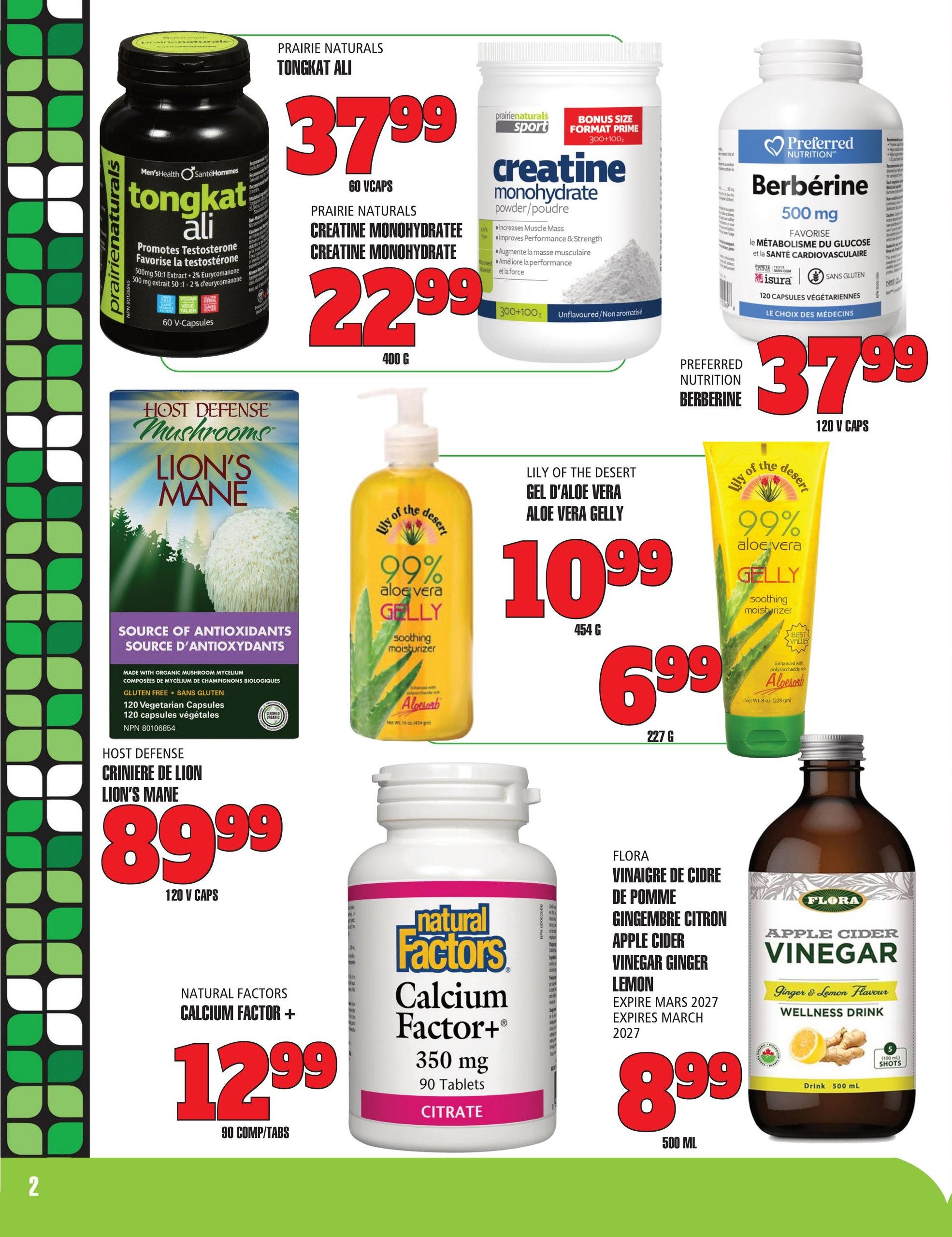 Marches TAU flyer page 2 features health and wellness products. Prairie Naturals Tongkat Ali is $37.99 for 60 Vcaps. Prairie Naturals Creatine Monohydrate powder is $22.99 for 400g. Preferred Nutrition Berberine 500 mg is $37.99 for 120 V Caps. Host Defense Lion's Mane 120 Vegetarian Capsules are $89.99. Lily of the Desert 99% Aloe Vera Gelly soothing moisturizer is $10.99 for 454g and also available in a smaller size for $6.99 for 227g. Natural Factors Calcium Factor+ Citrate 350 mg, 90 Tablets, is $12.99. Flora Apple Cider Vinegar Ginger Lemon Wellness Drink is $8.99 for 500 mL.