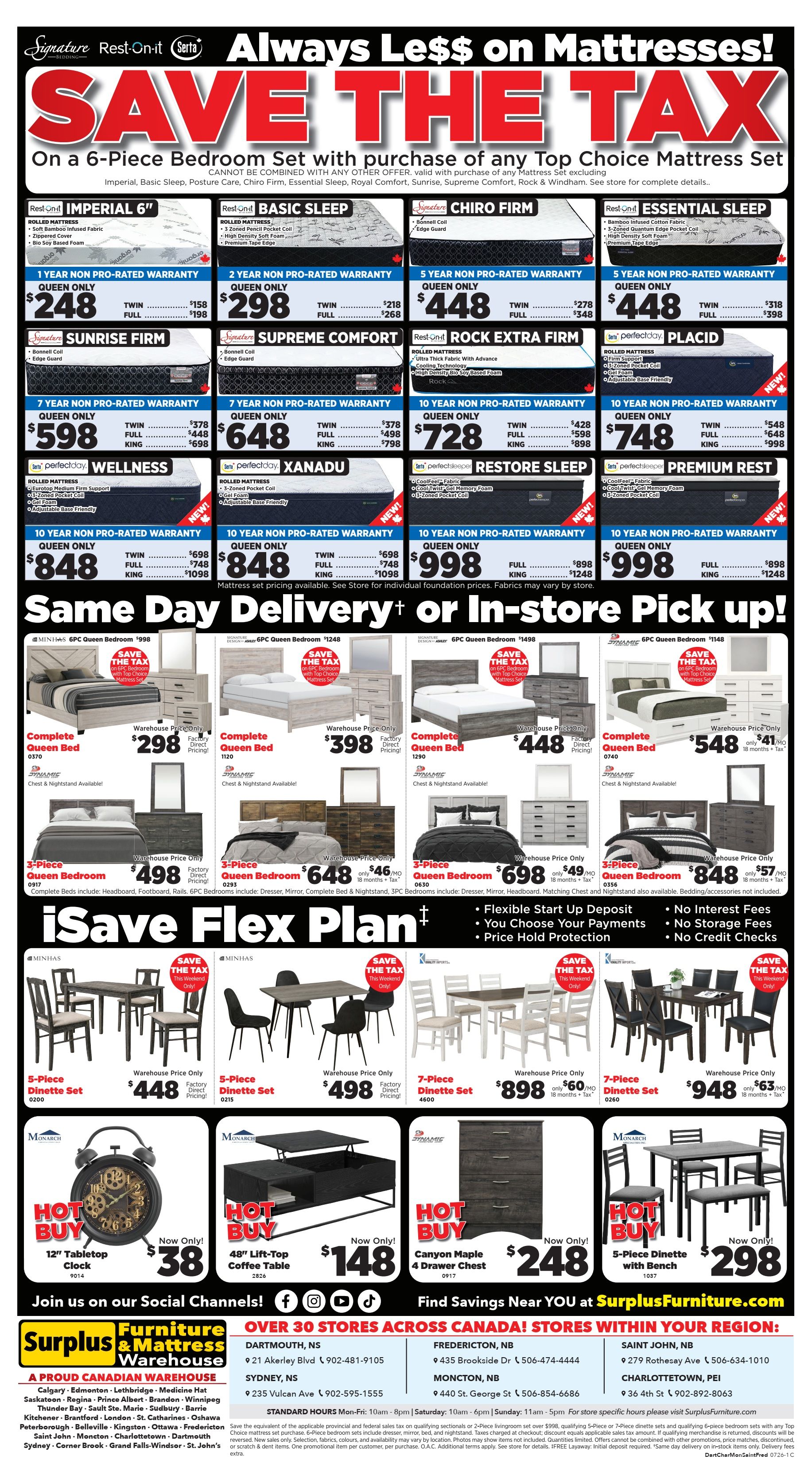 Surplus Furniture & Mattress Warehouse flyer page 3 features 'Save the Tax' on 6-piece bedroom sets with purchase of any Top Choice Mattress Set. Featured mattresses include Imperial 6', Basic Sleep, Chiro Firm, Essential Sleep, Sunrise Firm, Supreme Comfort, Rock Extra Firm, Placid, Wellness, Xanadu, Restore Sleep, and Premium Rest, with various warranty lengths and prices starting at $248 for Queen. Also available are 6-piece Queen Bedroom Sets starting at $298, 3-piece Queen Bedroom Sets starting at $498, and 3-piece Queen Bedroom Sets with dresser, mirror, headboard, footboard, rails, and nightstand for $648 or $698. Dining sets are featured, including 5-piece dinette sets for $448 or $498, and 7-piece dinette sets for $898 or $948. Hot Buys include a 12' tabletop clock for $38, a 48' lift-top coffee table for $148, a Canyon Maple 4-drawer chest for $248, and a 5-piece dinette with bench for $298. The flyer also promotes the 'iSave Flex Plan' with flexible start-up deposit, payment choices, and price hold protection, no interest or storage fees, and no credit checks. Join them on social media and find savings near you at SurplusFurniture.com. Over 30 stores across Canada, with locations listed for Dartmouth, NS; Sydney, NS; Fredericton, NB; Moncton, NB; and Saint John, NB.