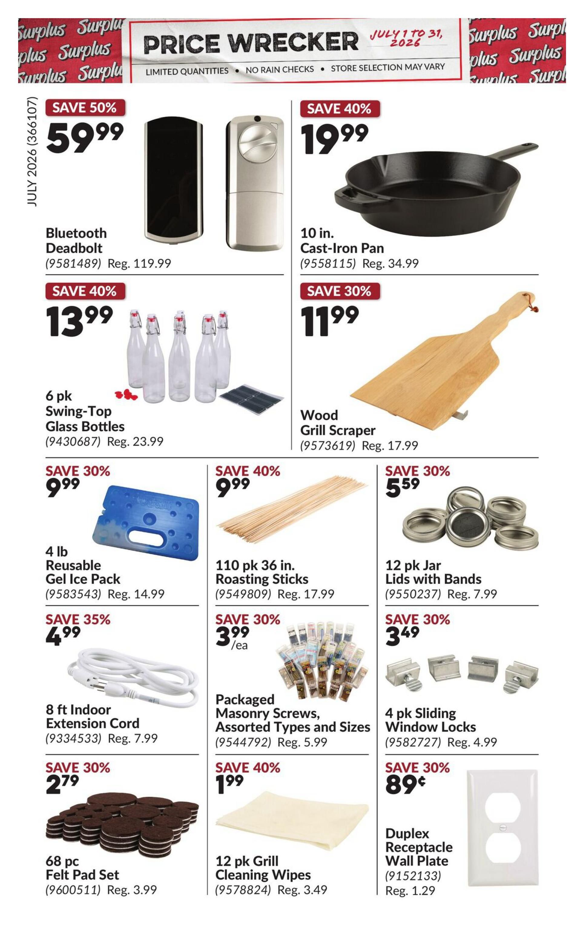 Princess Auto Price Wrecker flyer, page 3, featuring deals valid July 1 to 31, 2026. Save 50% on a Bluetooth Deadbolt for $59.99 (Reg. $119.99). Save 40% on a 10 in. Cast-Iron Pan for $19.99 (Reg. $34.99). Get a 6 pk Swing-Top Glass Bottles for $13.99 (Reg. $23.99). A Wood Grill Scraper is on sale for $11.99 (Reg. $17.99). Save 30% on a 4 lb Reusable Gel Ice Pack for $9.99 (Reg. $14.99). 110 pk 36 in. Roasting Sticks are $9.99 (Reg. $17.99). Save 30% on a 12 pk Jar Lids with Bands for $5.59 (Reg. $7.99). An 8 ft Indoor Extension Cord is $4.99 (Reg. $7.99). Packaged Masonry Screws, Assorted Types and Sizes are $3.99/ea (Reg. $5.99). Save 30% on a 4 pk Sliding Window Locks for $3.49 (Reg. $4.99). A 68 pc Felt Pad Set is $2.79 (Reg. $3.99). Save 40% on 12 pk Grill Cleaning Wipes for $1.99. A Duplex Receptacle Wall Plate is $0.89 (Reg. $1.29).
