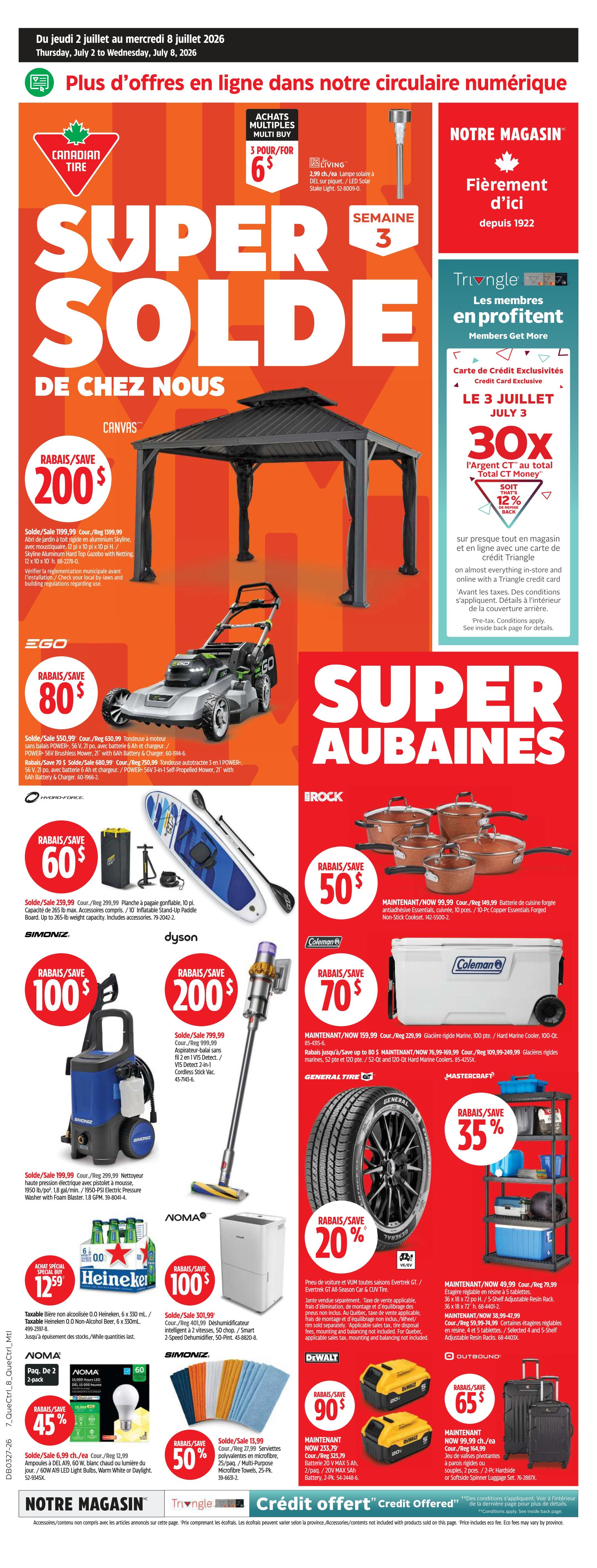 Canadian Tire weekly flyer specials. This page features a Super Sale with savings up to 30x CT Money on almost everything in-store and online with a Triangle credit card. Featured products include a CANVAS 10 ft. x 10 ft. Aluminum Skyline Gazebo on sale for $200 off, an EGO 56V Brushless Mower for $80 off, and a HYDRO-FORCE 10 ft. Inflatable Stand-Up Paddle Board for $60 off. Also available are a SIMONIZ 2000 PSI Pressure Washer for $100 off, a DYSON V15 Detect Cordless Stick Vacuum for $200 off, and a NOMA Dehumidifier for $100 off. Other deals include a 3-pack of DEL Solar Stake Lights for $6, a special buy on Heineken Non-Alcoholic Beer for $12.59, a NOMA 60W LED Light Bulb for $4.99 with a 45% saving, and a 25-pack of Microfiber Towels for $13.99 with a 50% saving. Additionally, there are deals on a BROCK 10-piece Copper Essentials Forged Non-Stick Cookset for $50 off, a COLEMAN 100 qt. Hard Marine Cooler for $70 off, and a GENERAL TIRE All-Season Car Tire for 20% off. DeWalt 20V MAX 5 Ah Battery 2-pack is on sale for $90 off, and Outbound Spinner Luggage is 65% off. Special offers are valid from Thursday, July 2 to Wednesday, July 8, 2026.