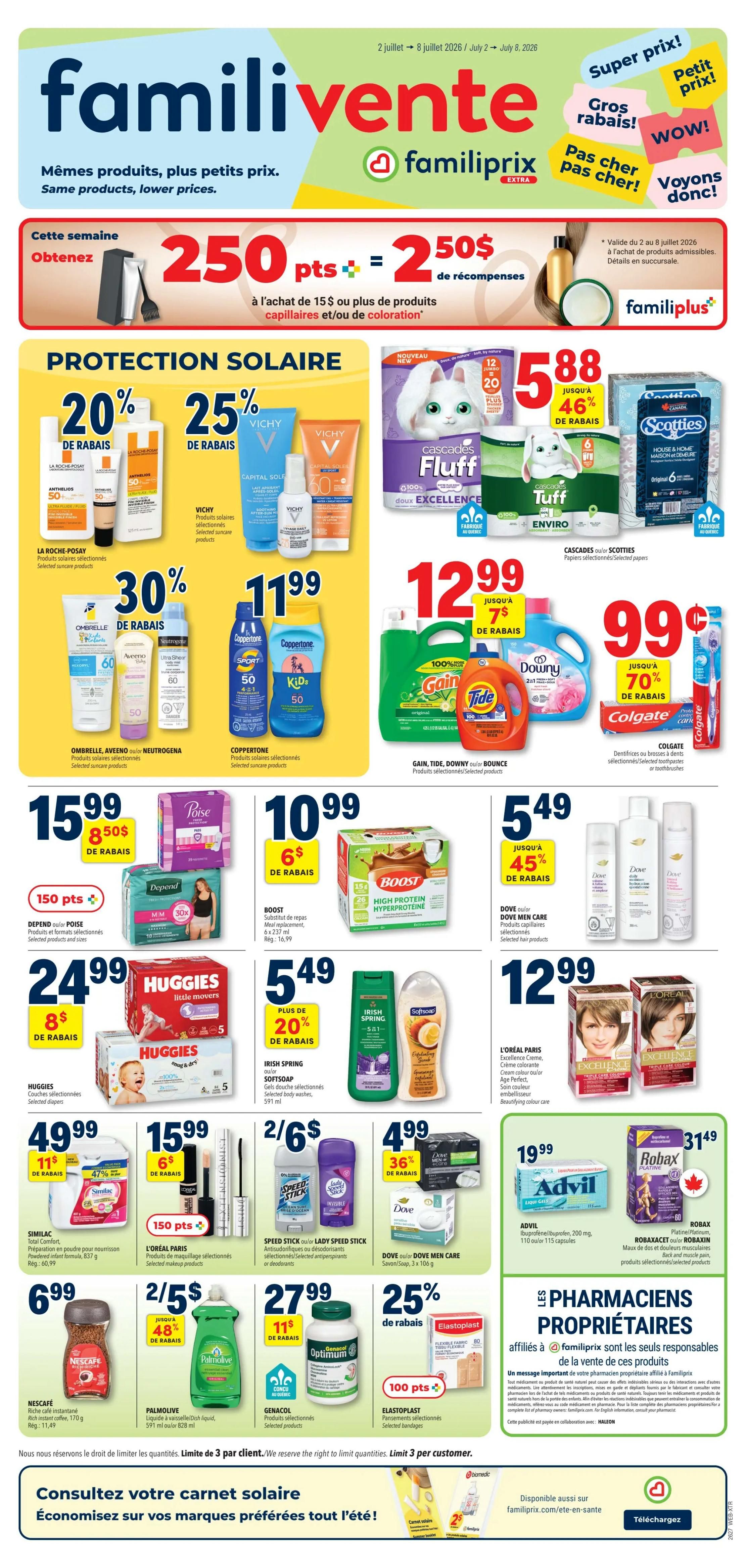 Familiprix flyer page 1 featuring 'Familivente Extra' with the slogan 'Same products, lower prices.' This week, get 250 points for every $15 spent on hair and hair colour products, redeemable for $2.50. Sun protection offers include 20% off La Roche-Posay selected sunscreen products, 25% off Vichy selected sunscreen products, and 30% off Ombrelle, Aveeno, and Neutrogena selected sunscreen products. Also featured are Coppertone selected sunscreen products for $11.99. Cascades Fluff and Tuff paper towels are on sale for $5.88 with up to 46% off. Scotties paper towels are also available. Laundry detergents Gain, Tide, Downy, and Bounce are on sale for $12.99 with up to $7 off. Colgate selected toothpastes and toothbrushes are $0.99 with up to 70% off. Poise and Depend products are $15.99 with $8.50 off and 150 bonus points. Boost meal replacement is $10.99 with $6 off. Huggies selected diapers are $24.99 with $8 off. Irish Spring and Softsoap body washes are $5.49 with 20% off. L'Oréal Paris Excellence hair colour is $12.99. Similac Total Comfort powder is $49.99 with $11 off. L'Oréal Paris selected makeup products are $15.99 with $6 off. Speed Stick and Lady Speed Stick selected antiperspirants and deodorants are 2 for $6. Dove Men Care selected soaps are $4.99 with 36% off. Nescafé instant coffee is $6.99. Palmolive dish liquid is 2 for $5 with 48% off. Genacol selected products are $27.99 with $11 off. Elastoplast selected bandages are on sale for 25% off with 100 bonus points. Advil Ibuprofen/ibuprofen caplets are $19.99. Robax Platinum and Robaxacet caplets are $31.49. The flyer also highlights 'Pharmacists Owners' affiliated with Familiprix, responsible for sales. A message about limiting quantities to 3 per customer is displayed. The bottom section encourages consulting the 'Carnet Solaire' to save on preferred brands all summer long.