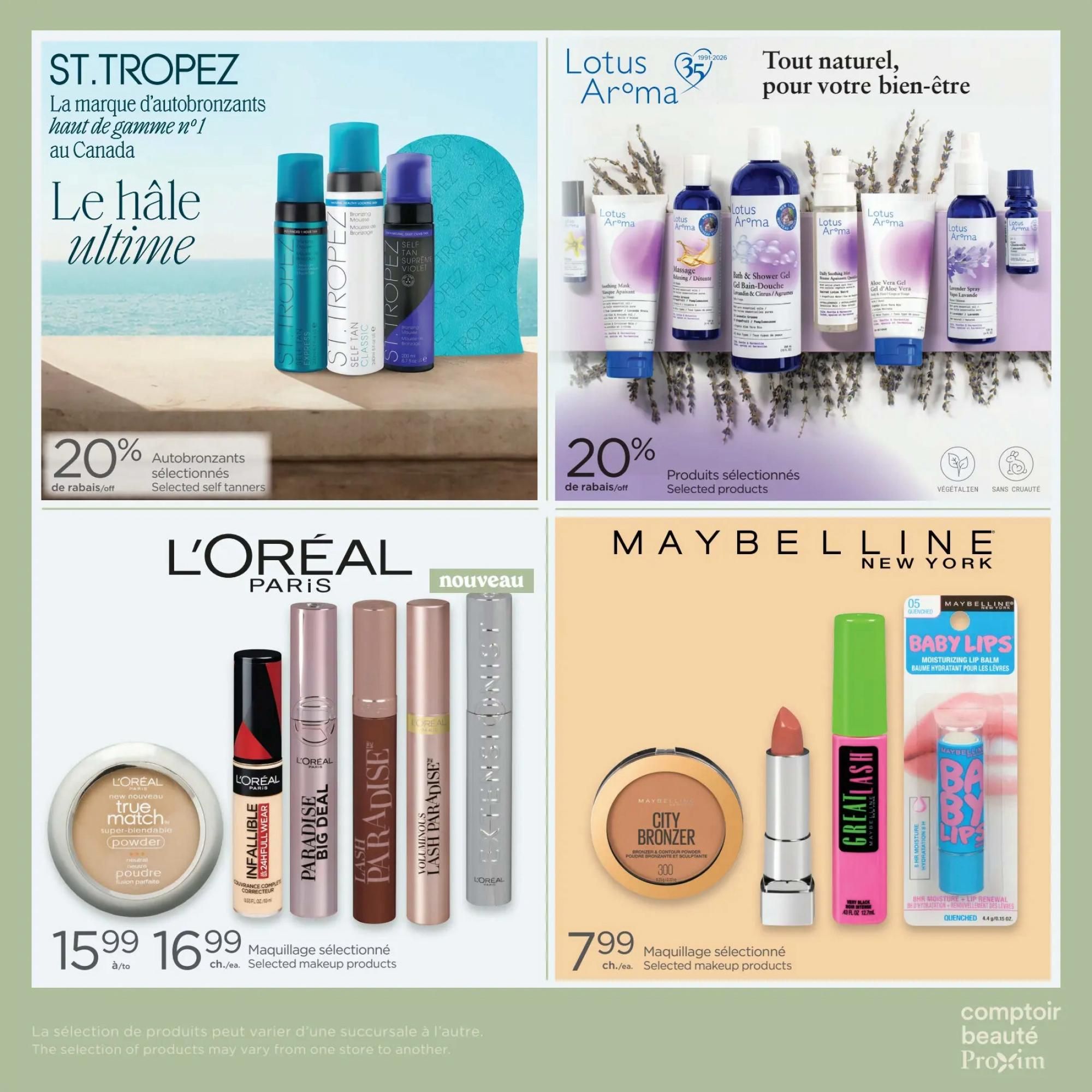 Proxim Weekly Flyer Specials, Page 7. Features St. Tropez self tanners with a 20% discount on selected products. Also showcases Lotus Aroma natural wellness products including a soothing mask, massage oil, bath & shower gel, aloe vera gel, and lavender spray, with a 20% discount on selected items. L'Oréal Paris makeup is featured with selected makeup products priced at $15.99 to $16.99, including True Match powder, Infallible Full Wear concealer, and Lash Paradise mascara. Maybelline New York offers selected makeup products for $7.99, including City Bronzer, Great Lash mascara, and Baby Lips moisturizing lip balm. The selection of products may vary by store.