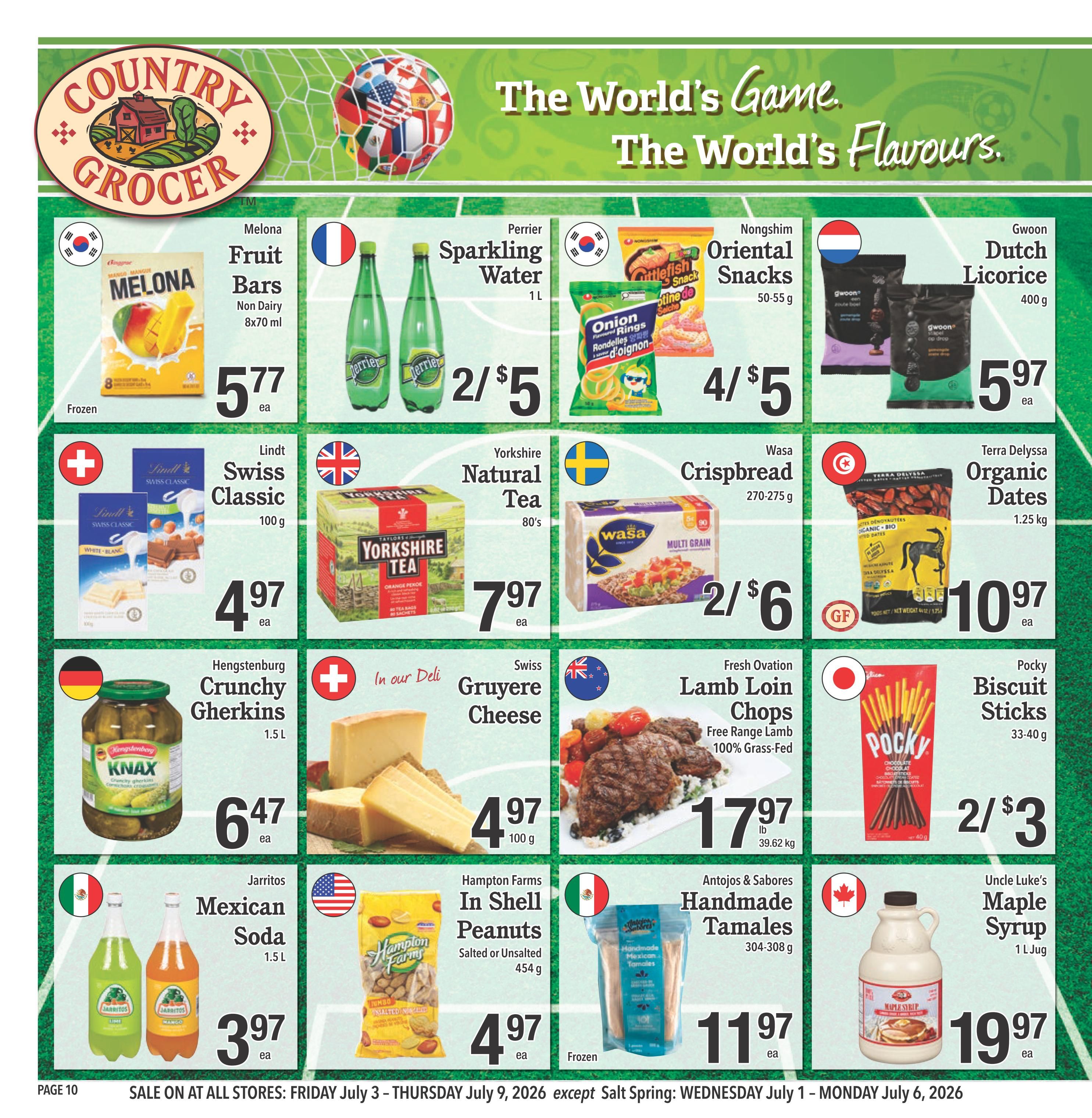 Country Grocer weekly flyer specials page 10 features a variety of international food items. Highlights include Melona Fruit Bars (Non Dairy, 8x70 ml) for $5.77 each, Perrier Sparkling Water (1 L) at 2 for $5, and Nongshim Oriental Snacks (50-55 g) for 4 for $5. Also available is Gwoon Dutch Licorice (400 g) for $5.97 each. In the dairy and deli section, find Lindt Swiss Classic Chocolate (100 g) for $4.97 each, Yorkshire Natural Tea (80's) for $7.97 each, and Swiss Gruyere Cheese (100 g) for $4.97 each. For savoury options, there are Hengstenburg Crunchy Gherkins (1.5 L) for $6.47 each, Fresh Ovation Lamb Loin Chops (Free Range Lamb, 100% Grass-Fed) for $17.97 per lb, and Pocky Biscuit Sticks (33-40 g) at 2 for $3. Other featured items are Wasa Crispbread (270-275 g) at 2 for $6, Terra Delyssa Organic Dates (1.25 kg) for $10.97 each, Jarritos Mexican Soda (1.5 L) for $3.97 each, Hampton Farms In Shell Peanuts (Salted or Unsalted, 454 g) for $4.97 each, Antojos & Sabores Handmade Tamales (304-308 g) for $11.97 each, and Uncle Luke's Maple Syrup (1 L Jug) for $19.97 each. Sale runs from Friday, July 3 to Thursday, July 9, 2026, with exceptions for Salt Spring store hours.