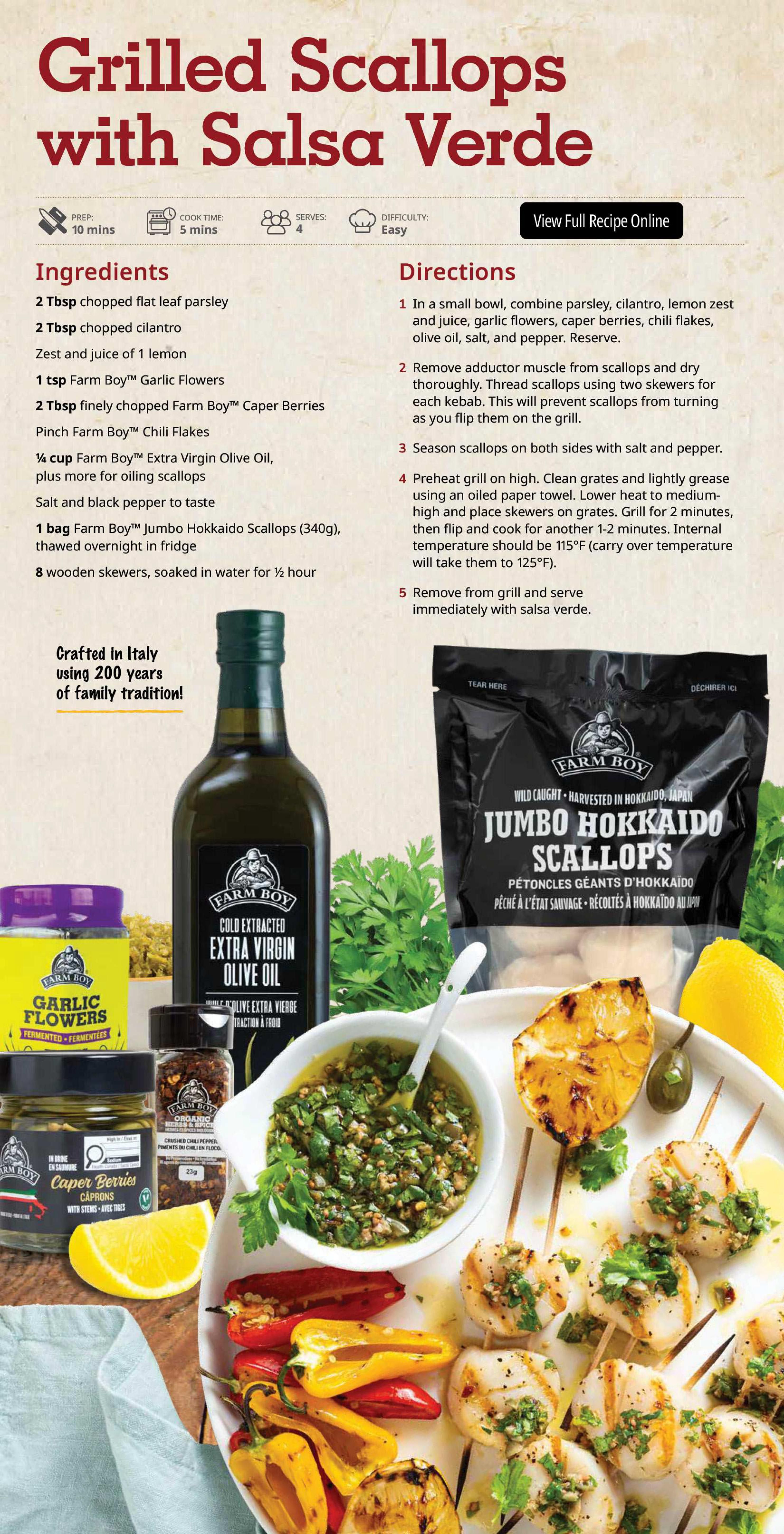 Farm Boy weekly flyer specials page 6 features a recipe for Grilled Scallops with Salsa Verde. The recipe requires 1 bag of Farm Boy Jumbo Hokkaido Scallops (340g), Farm Boy Garlic Flowers, Farm Boy Capers Berries, Farm Boy Chili Flakes, and Farm Boy Extra Virgin Olive Oil. The page also shows ingredients like parsley, cilantro, lemon, and wooden skewers. The recipe is easy to prepare with a prep time of 10 minutes and a cook time of 5 minutes, serving 4 people. The page highlights Farm Boy Extra Virgin Olive Oil crafted in Italy using 200 years of family tradition.