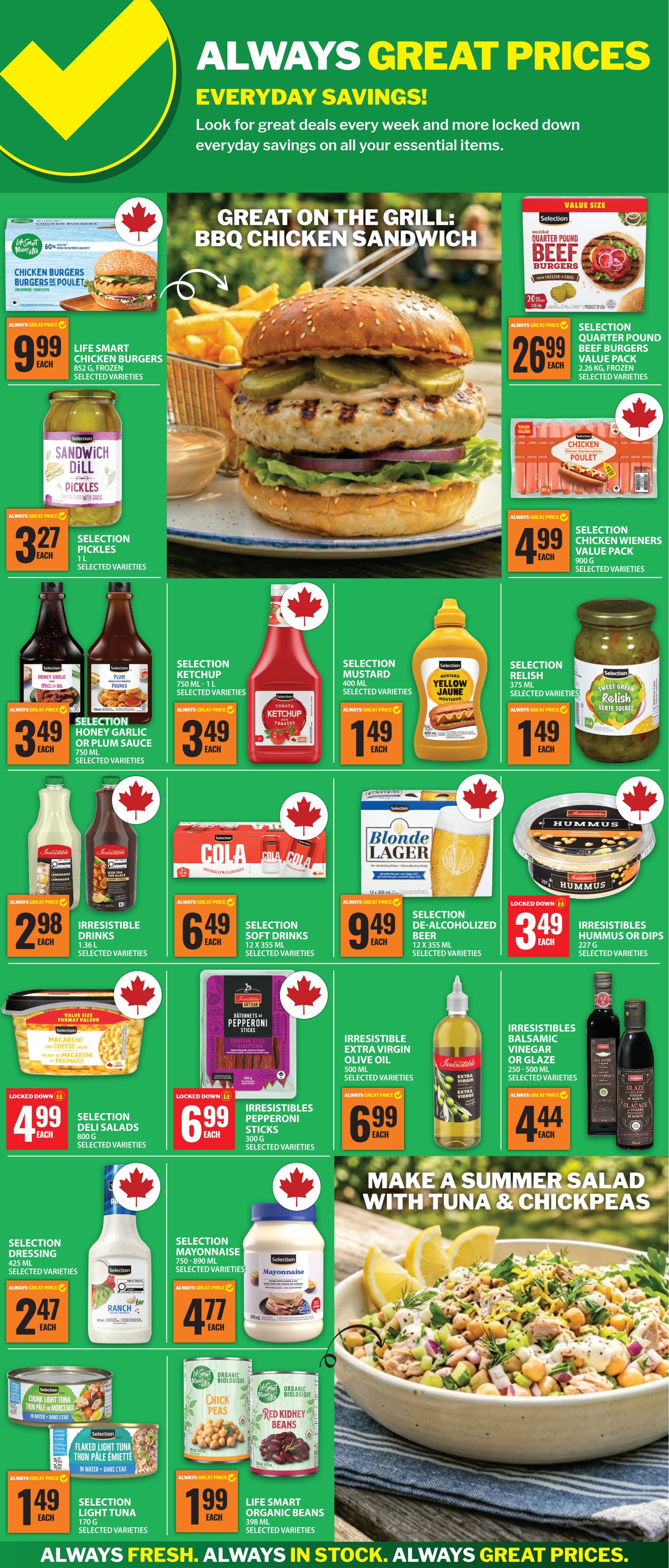 Food Basics flyer page 2 features 'Always Great Prices' and 'Everyday Savings'. Highlights include Life Smart Chicken Burgers for $9.99 each, Selection Quarter Pound Beef Burgers value pack for $26.99 each, and Selection Chicken Wieners value pack for $4.99 each. Also featured are Selection Sandwich Dill Pickles for $3.27 each, Selection Honey Garlic or Plum Sauce for $3.49 each, Selection Ketchup for $3.49 each, Selection Yellow Mustard for $1.49 each, and Selection Relish for $1.49 each. Irresistible Drinks are on sale for $2.98 each, Selection Soft Drinks 12x355ml for $6.49 each, and Selection De-Alcoholized Beer 12x355ml for $9.49 each. Irresistibles Hummus or Dips are $3.49 each. Other deals include Selection Deli Salads for $4.99 each, Irresistibles Pepperoni Sticks for $6.99 each, Irresistible Extra Virgin Olive Oil for $6.99 each, and Irresistibles Balsamic Vinegar or Glaze for $4.44 each. Selection Dressing is $2.47 each, and Selection Mayonnaise 750-890ml is $4.77 each. Canned goods on sale are Selection Light Tuna for $1.49 each and Life Smart Organic Beans for $1.99 each. The page also includes a 'Make a Summer Salad with Tuna & Chickpeas' feature.