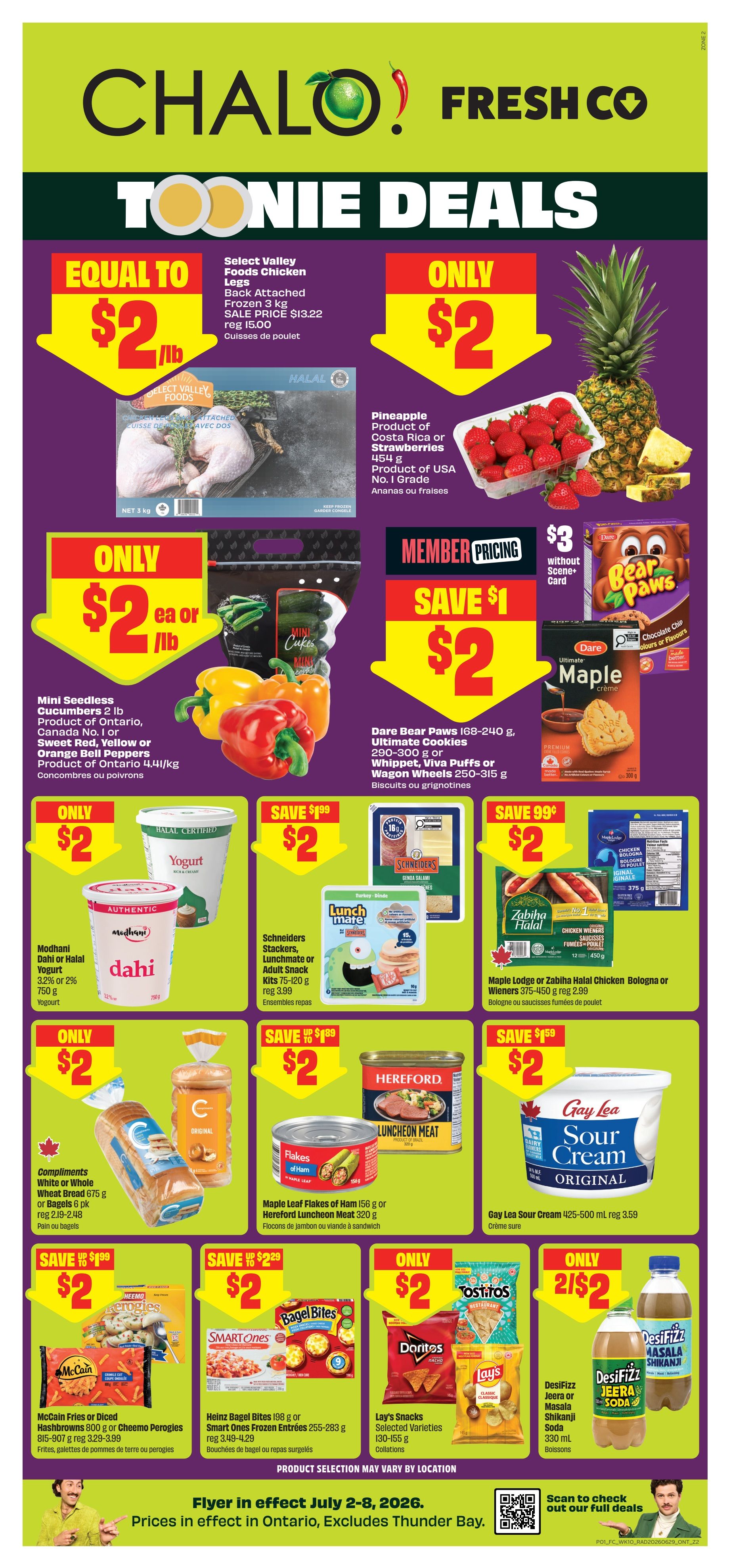 FreshCo flyer page featuring 'Toonie Deals'. Offers include Select Valley Foods Chicken Legs for $2/lb, Pineapple or Strawberries for $2/lb, Mini Seedless Cucumbers or Bell Peppers for $2/lb. Member pricing offers Dare Bear Paws, Ultimate Cookies, Whippet Puffs, or Wagon Wheels for $2. Also featured are Modhani Dahi or Halal Yogurt for $2, Schneiders Stackers, Lunchmate or Adult Snack Kits for $2, Maple Leaf or Zabiha Halal Chicken Bologna or Wieners for $2, Compliments White or Whole Wheat Bread or Bagels for $2, Maple Leaf Flakes of Ham or Hereford Luncheon Meat for $2, Gay Lea Sour Cream for $2, McCain Fries or Diced Hashbrowns or Cheemo Perogies for $2, Heinz Bagel Bites or Smart Ones Frozen Entrees for $2, and Lay's Snacks for $2. DesiFizz Jeera or Masala Shikanji Soda is 2 for $2. Prices are in effect July 2-8, 2026, in Ontario, excluding Thunder Bay.