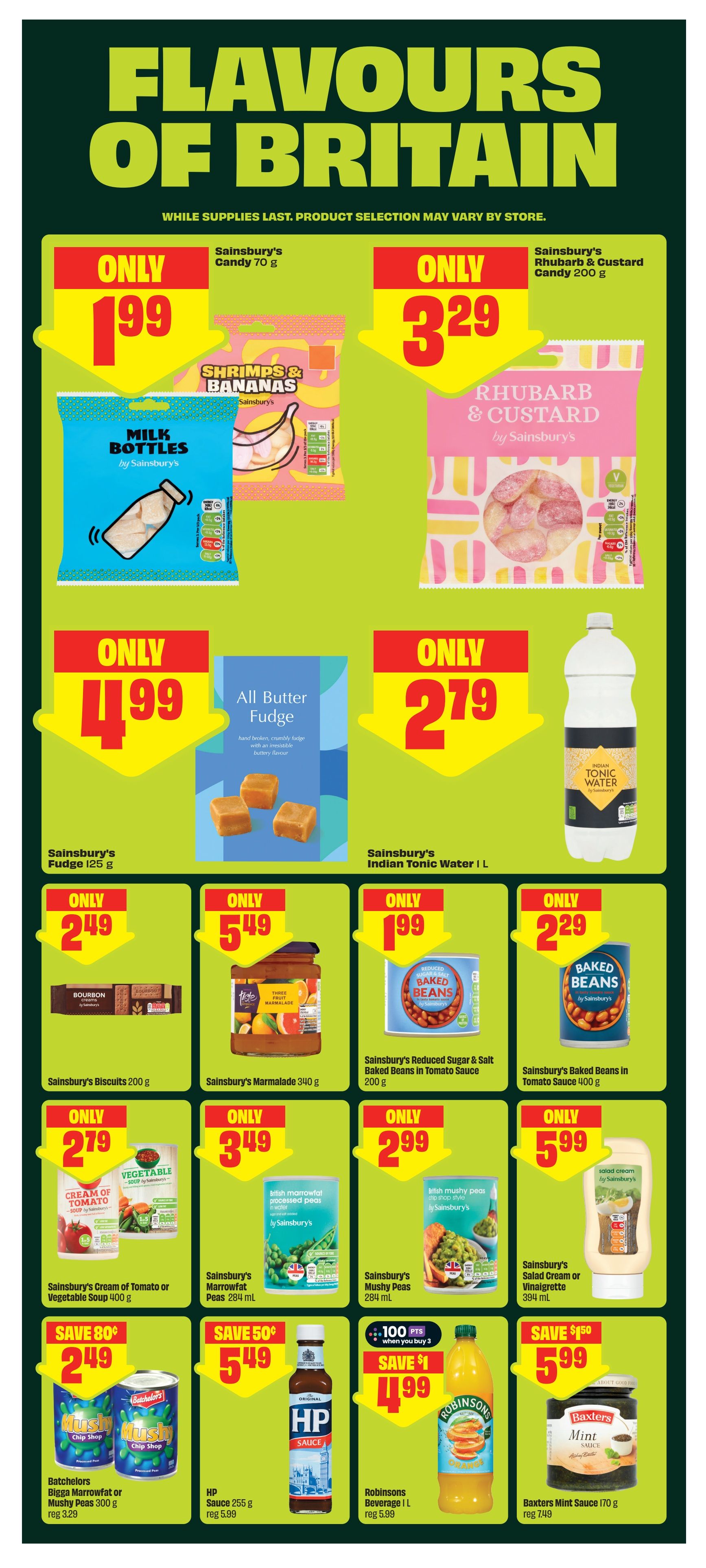 FreshCo Alberta flyer, page 7. Featuring 'Flavours of Britain' products. On sale: Sainsbury's Candy 70 g for only $1.99, Sainsbury's Shrimps & Bananas 70 g for only $1.99, Sainsbury's Rhubarb & Custard Candy 200 g for only $3.29, Sainsbury's Milk Bottles 150 g for only $1.99. Also available: Sainsbury's Fudge 125 g for only $4.99, Sainsbury's Indian Tonic Water 1 L for only $2.79. In the next row: Sainsbury's Biscuits 200 g for only $2.49, Sainsbury's Marmalade 340 g for only $5.49, Sainsbury's Reduced Sugar & Salt Baked Beans in Tomato Sauce 200 g for only $1.99, Sainsbury's Baked Beans in Tomato Sauce 400 g for only $2.29. Further down: Sainsbury's Cream of Tomato or Vegetable Soup 400 g for only $2.79, Sainsbury's Marrowfat Peas 284 mL for only $3.49, Sainsbury's Mushy Peas 284 mL for only $2.99, Sainsbury's Salad Cream or Vinaigrette 394 mL for only $5.99. Special offers: Save 80 cents on Batchelors Bigga Marrowfat or Mushy Peas 300 g, now $2.49 (reg $3.29). Save 50 cents on HP Sauce 255 g, now $5.49 (reg $5.99). Buy 3 Robinsons Beverage 1 L for 100 points and save $1, total $4.99 (reg $5.99 each). Save $1.50 on Baxters Mint Sauce 170 g, now $5.99 (reg $7.49).