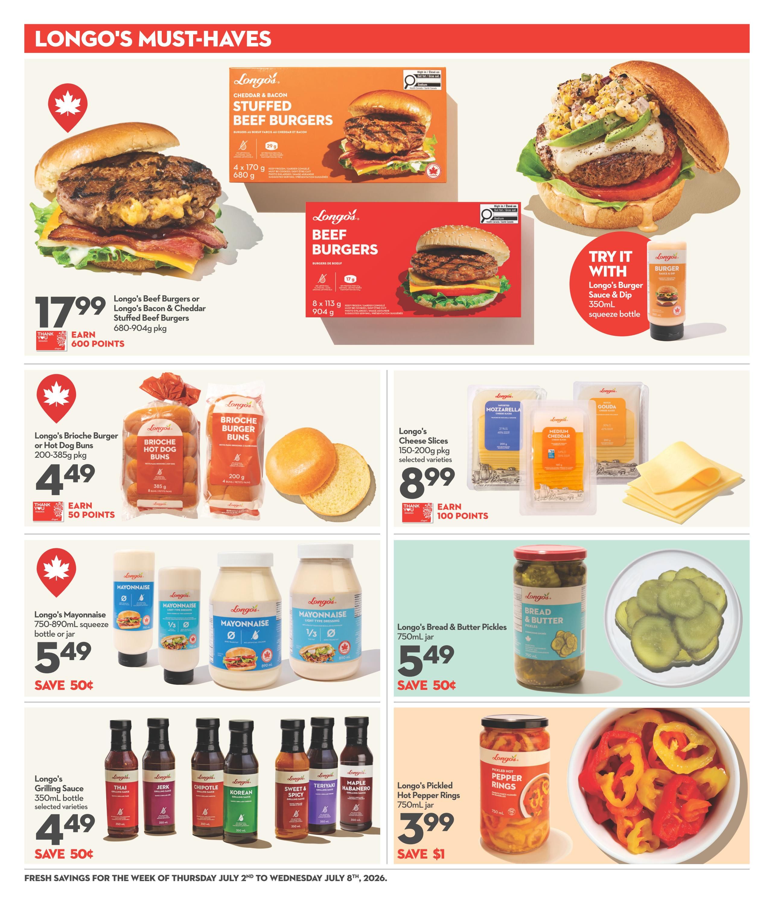 Garden Foods weekly flyer specials page 10 features Longo's Must-Haves. Featured are Longo's Beef Burgers or Longo's Bacon & Cheddar Stuffed Beef Burgers 680-904g pkg for $17.99, earning 600 points. Also available are Longo's Brioche Burger or Hot Dog Buns 200-385g pkg for $4.49, earning 50 points. Longo's Cheese Slices 150-200g pkg in selected varieties are $8.99, earning 100 points. Longo's Mayonnaise 750-890mL squeeze bottle or jar is $5.49, save 50 cents. Longo's Bread & Butter Pickles 750mL jar is $5.49, save 50 cents. Longo's Grilling Sauce 350mL bottle in selected varieties like Thai, Jerk, Chipotle, Korean, Sweet & Spicy, and Maple Habanero is $4.49, save 50 cents. Longo's Pickled Hot Pepper Rings 750mL jar is $3.99, save $1. The flyer is valid from Thursday, July 2nd to Wednesday, July 8th, 2026.
