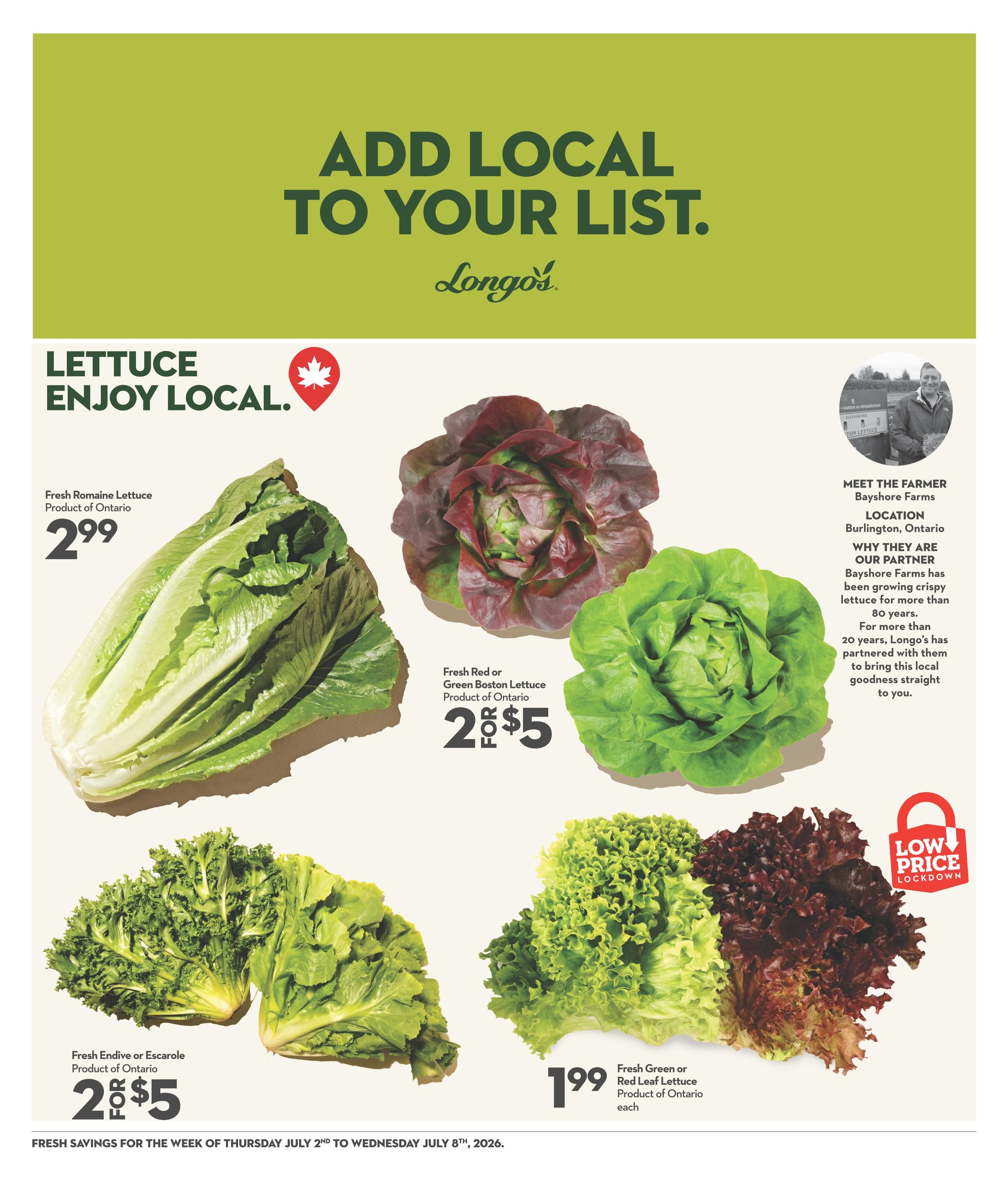 Garden Foods weekly flyer specials page 13 features a variety of local Ontario lettuce. Fresh Romaine Lettuce is priced at $2.99. Fresh Red or Green Boston Lettuce is on sale for 2 for $5. Fresh Endive or Escarole from Ontario is also 2 for $5. Fresh Green or Red Leaf Lettuce from Ontario is available for $1.99 each. The page highlights 'Add Local to Your List' with Longo's branding and features information about Bayshore Farms, a local partner located in Burlington, Ontario, that has been growing lettuce for over 80 years.