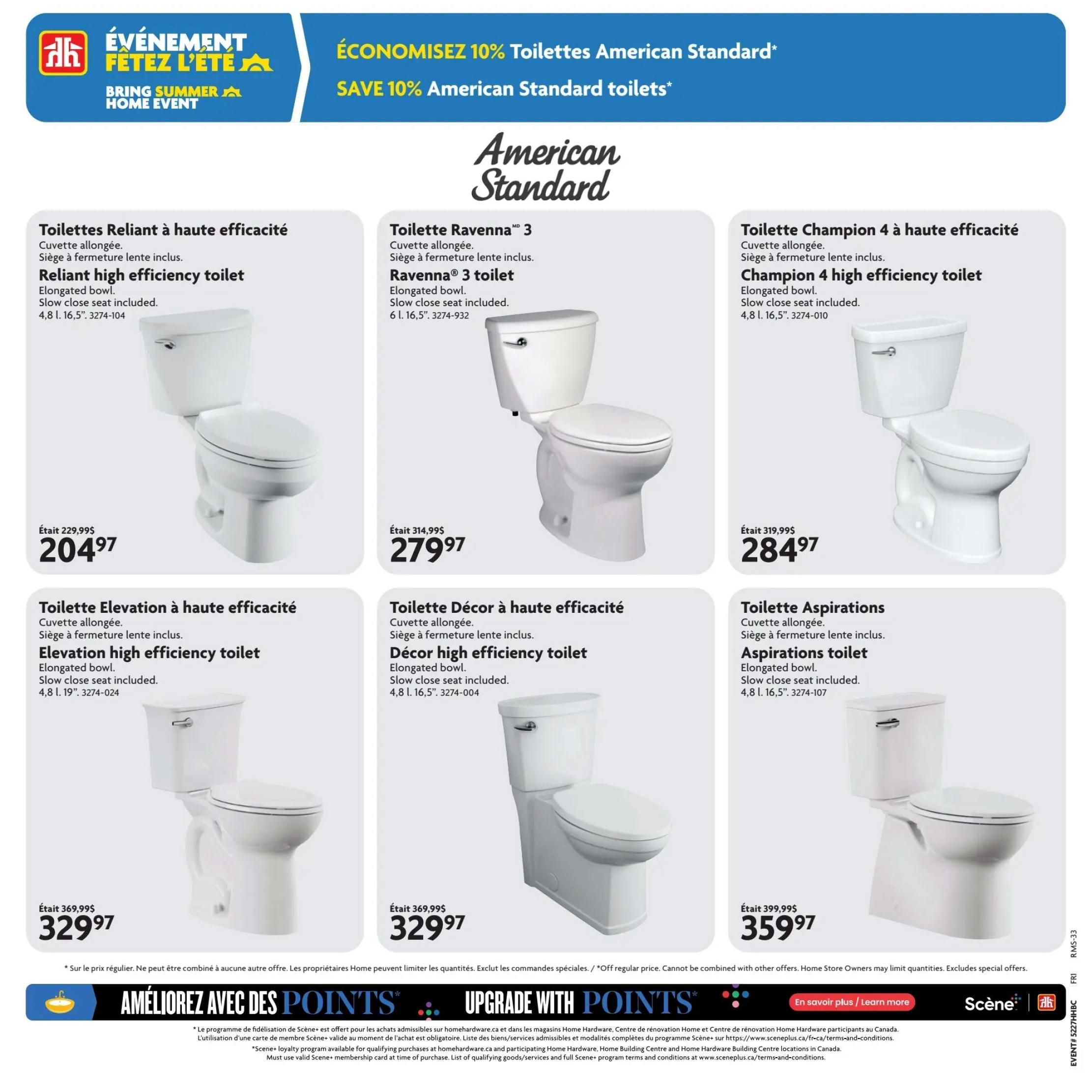 Home Hardware flyer page 24 featuring American Standard toilets. Save 10% on American Standard toilets. Featured toilets include the Reliant high efficiency toilet, elongated bowl, slow close seat included, for $204.97 (was $229.99). The Ravenna 3 toilet, elongated bowl, slow close seat included, is $279.97 (was $319.99). The Champion 4 high efficiency toilet, elongated bowl, slow close seat included, is $284.97 (was $319.99). The Elevation high efficiency toilet, elongated bowl, slow close seat included, is $329.97 (was $369.99). The Décor high efficiency toilet, elongated bowl, slow close seat included, is $329.97 (was $369.99). The Aspirations toilet, elongated bowl, slow close seat included, is $359.97 (was $399.99). Special offer: Améliorez avec des points / Upgrade with Points. Scene+ loyalty program available for qualifying purchases. Excludes special offers. Home Store Owners may limit quantities.
