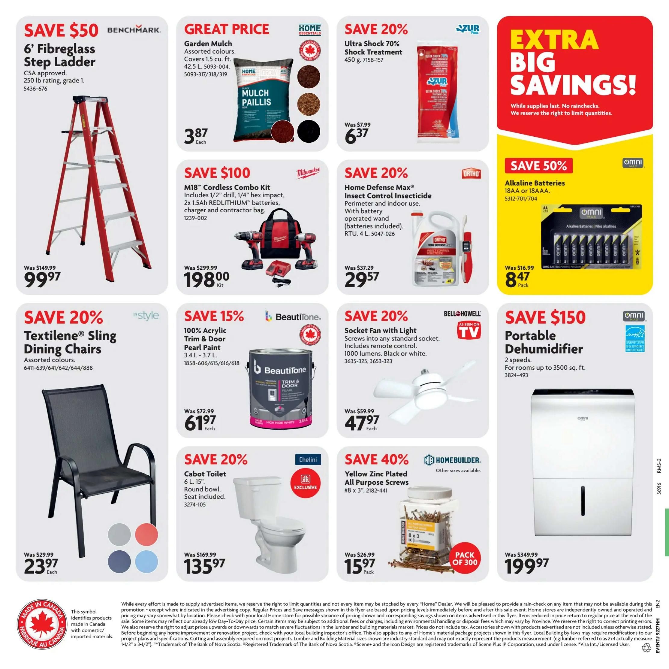 Home Hardware flyer specials page 2 features a Benchmark 6' Fibreglass Step Ladder, CSA approved, 250 lb rating, grade 1, on sale for $99.97, down from $149.99. Also available is Great Price Home Essentials Garden Mulch in assorted colours, covering 1.5 cu. ft., for $3.87 each. Save $100 on a Milwaukee M18 Cordless Combo Kit, including a 1/2' drill and 1/4' hex impact, with 2x 1.5Ah REDLITHIUM batteries, charger, and contractor bag, priced at $198.00, down from $299.99. Save 20% on Azur Ultra Shock 70% Shock Treatment, 450 g, for $6.37, down from $7.99. Home Defense Max Insect Control Insecticide, perimeter and indoor use, RTU 4 L, is on sale for $29.57. Omni Alkaline Batteries, 18AA or 18AAA, are 50% off, selling for $8.47 per pack, down from $16.99. Save 20% on 'Style' Textilene Sling Dining Chairs in assorted colours, priced at $23.97 each, down from $29.99. BeautiTone 100% Acrylic Trim & Door Pearl Paint, 3.4 L - 3.7 L, is 15% off, selling for $61.97 each, down from $72.99. Save 20% on a Chelini Cabot Toilet, 6 L, 15' round bowl with seat included, for $135.97, down from $169.99. Homebuilder Yellow Zinc Plated All Purpose Screws, #8 x 3', are 40% off, priced at $15.97 per pack of 300, down from $26.99. Finally, save $150 on an Omni Portable Dehumidifier, 2 speeds, for rooms up to 3500 sq. ft., on sale for $199.97, down from $349.99.