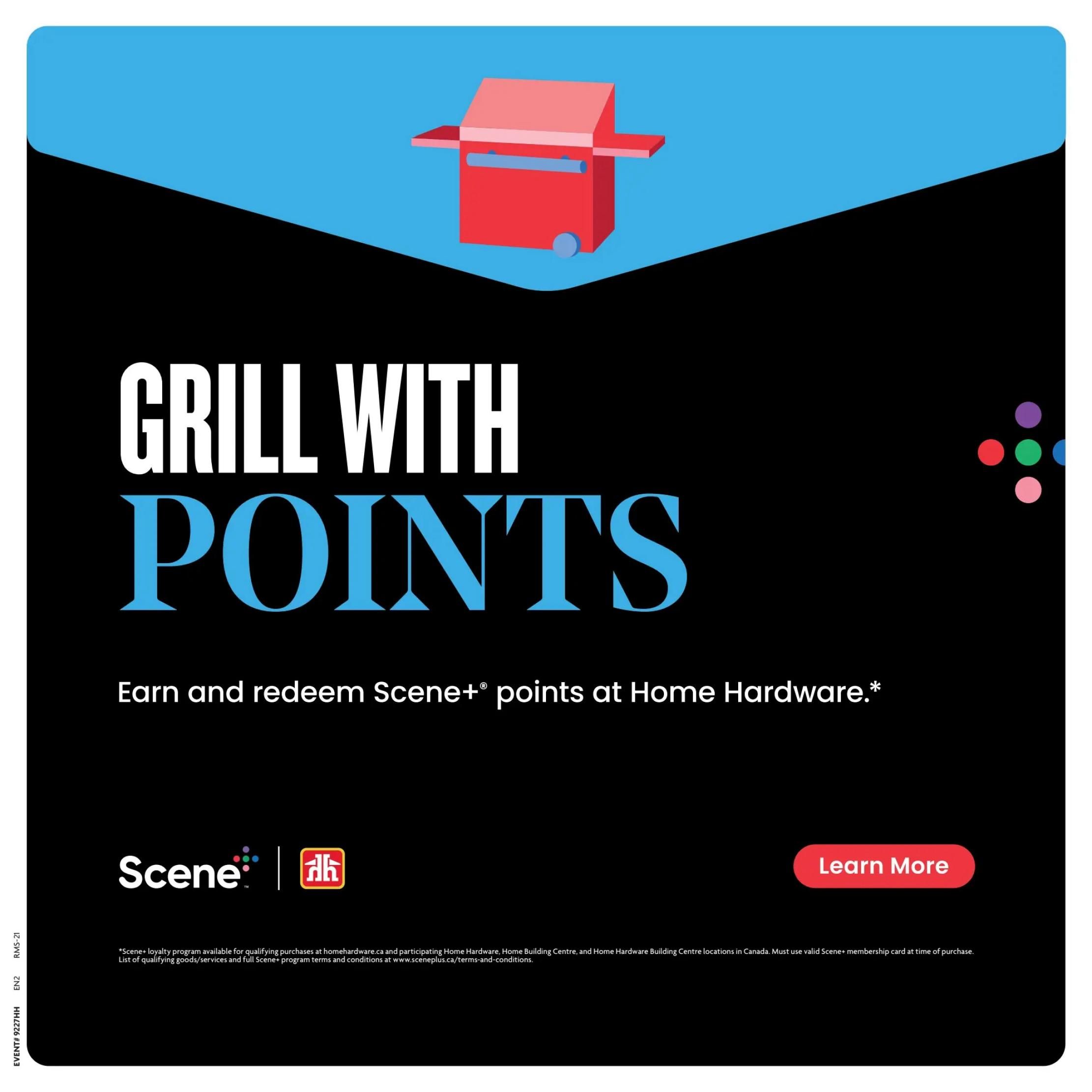 Home Hardware flyer page 10 features a promotion titled 'Grill with Points' where customers can earn and redeem Scene+ points. The page displays a graphic of a red grill and the text 'Earn and redeem Scene+ points at Home Hardware.'. It includes the Scene+ and Home Hardware logos and a 'Learn More' button. Small print at the bottom details that the Scene+ loyalty program is available for qualifying purchases at homehardware.ca and participating Home Hardware, Home Building Centre, and Home Hardware Building Centre locations in Canada, and that a valid Scene+ membership card must be used at the time of purchase. Full program terms and conditions are available at www.sceneplus.ca/terms-and-conditions.