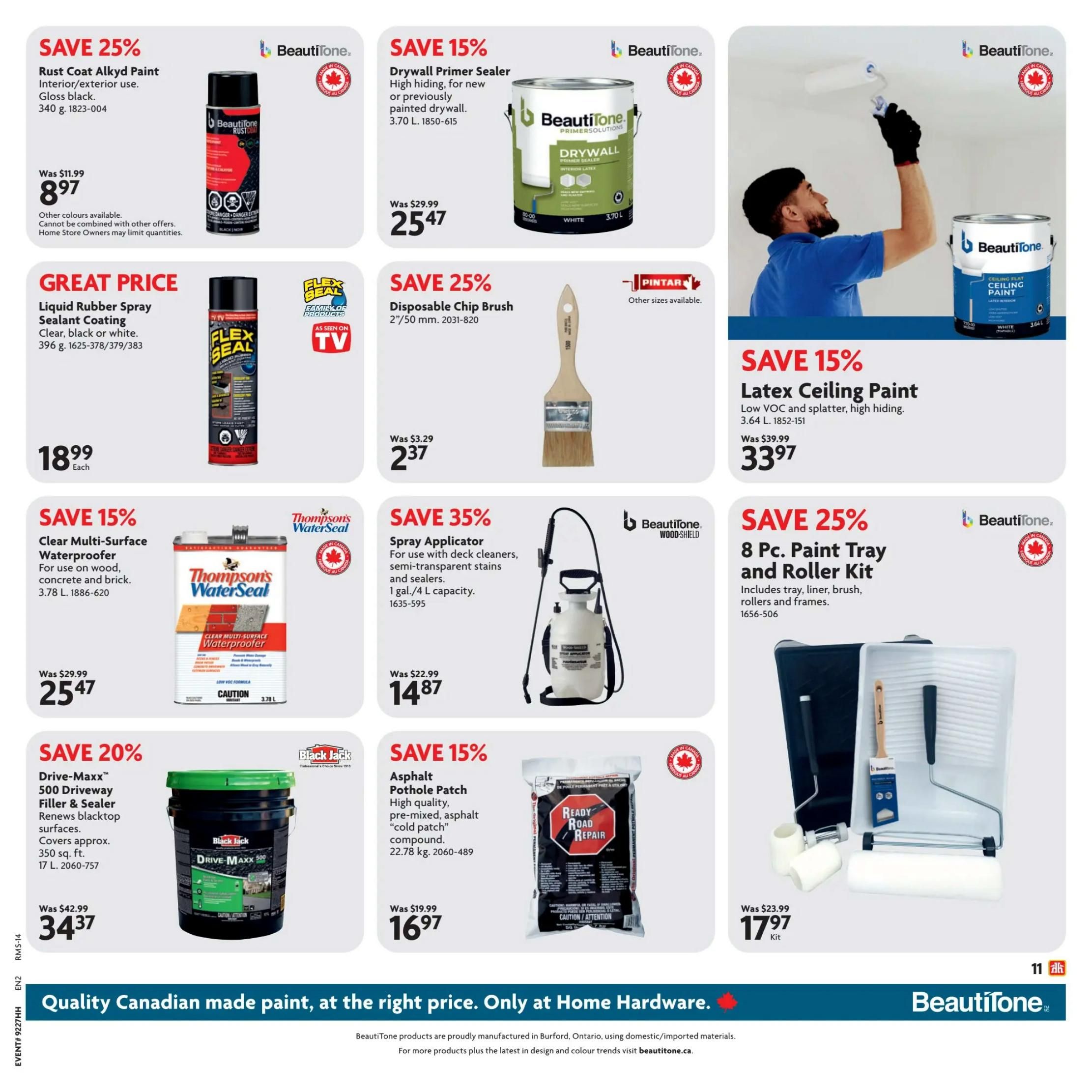 Home Hardware flyer page 15 featuring various home improvement products. Save 25% on Beautitone Rust Coat Alkyd Paint, gloss black, 340 g, for $8.97. Great price on Flex Seal Liquid Rubber Spray Sealant Coating in clear, black or white, 396 g, for $18.99 each. Save 15% on Beautitone Drywall Primer Sealer, 3.70 L, for $25.47. Save 25% on a PINTAR Disposable Chip Brush, 2'/50 mm, for $2.37. Save 15% on Beautitone Latex Ceiling Paint, low VOC, 3.64 L, for $33.97. Save 15% on Thompson's WaterSeal Clear Multi-Surface Waterproofer for wood, concrete and brick, 3.78 L, for $25.47. Save 35% on a Beautitone Spray Applicator for deck cleaners, stains and sealers, 1 gal./4 L capacity, for $14.87. Save 20% on Black Jack Drive-Maxx 500 Driveway Filler & Sealer, 350 sq. ft. coverage, 17 L, for $34.37. Save 15% on Ready Road Repair Asphalt Pothole Patch, 22.78 kg, for $16.97. Save 25% on a Beautitone 8 Pc. Paint Tray and Roller Kit, including tray, liner, brush, rollers and frames, for $17.97. The page also highlights 'Quality Canadian made paint, at the right price. Only at Home Hardware.
