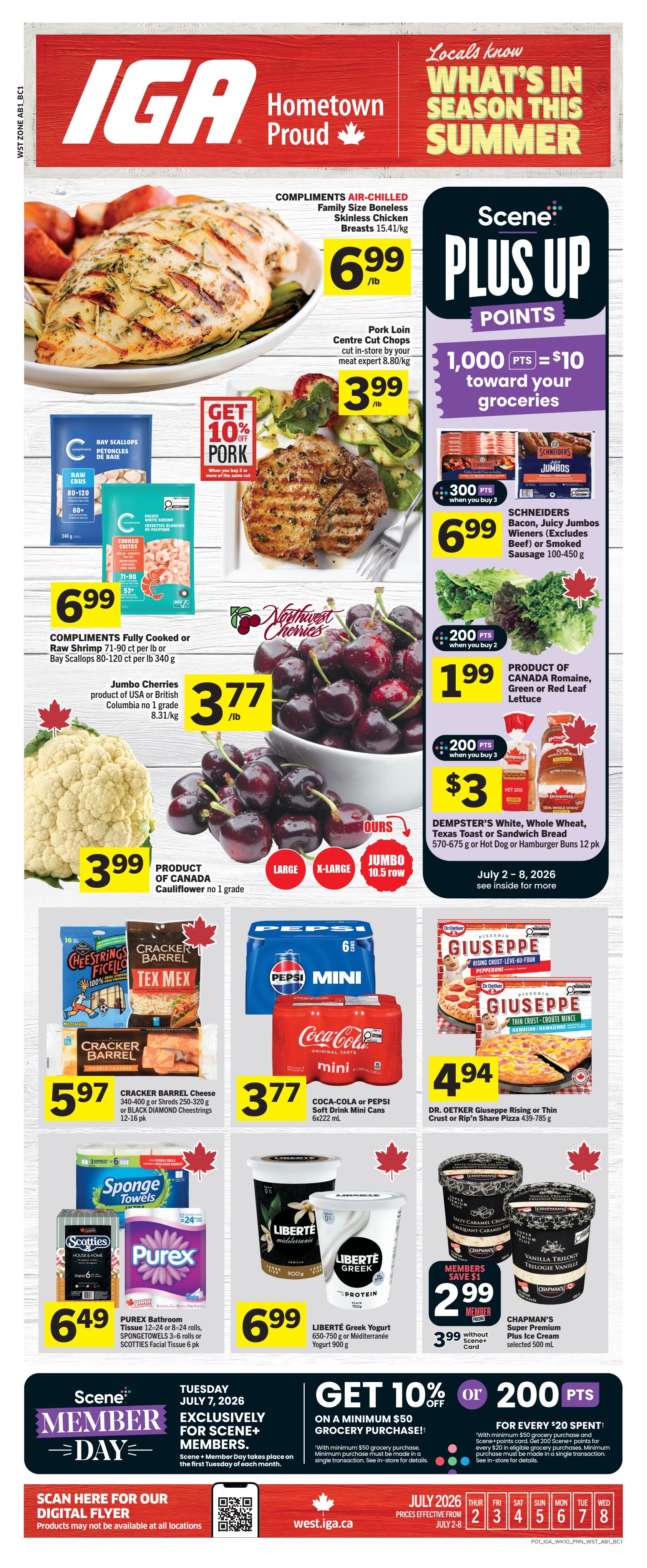 IGA Weekly Flyer Specials for Western Canada. This page features Compliments Air-Chilled Family Size Boneless Skinless Chicken Breasts at $6.99/lb and Pork Loin Centre Cut Chops at $3.99/lb with a 10% off offer when you buy 2. Compliments Fully Cooked or Raw Shrimp and Bay Scallops are $6.99 per lb. Northwest Cherries are $3.77/lb. Product of Canada Cauliflower is $3.99. Cracker Barrel Cheese 340-400g or Shreds 250-320g or Black Diamond Cheesestrings 12-16 pk are $5.97. Coca-Cola or Pepsi Soft Drink Mini Cans 6x222mL are $3.77. Dr. Oetker Giuseppe Rising or Thin Crust Pizza 439-785g are $4.94. Purex Bathroom Tissue 12-24 rolls, Spongetowels 3-6 rolls or Scotties Facial Tissue 6 pk are $6.49. Liberté Greek Yogurt 650-750g or Méditerranée Yogurt 900g are $6.99. Chapman's Super Premium Plus Ice Cream selected 500 mL are $2.99 for members (save $1) or $3.99 without Scene+ Card. Scene+ members get 10% off on a minimum $50 grocery purchase or 200 Scene+ points for every $20 spent with a Scene+ card. Prices effective July 2-8, 2026.