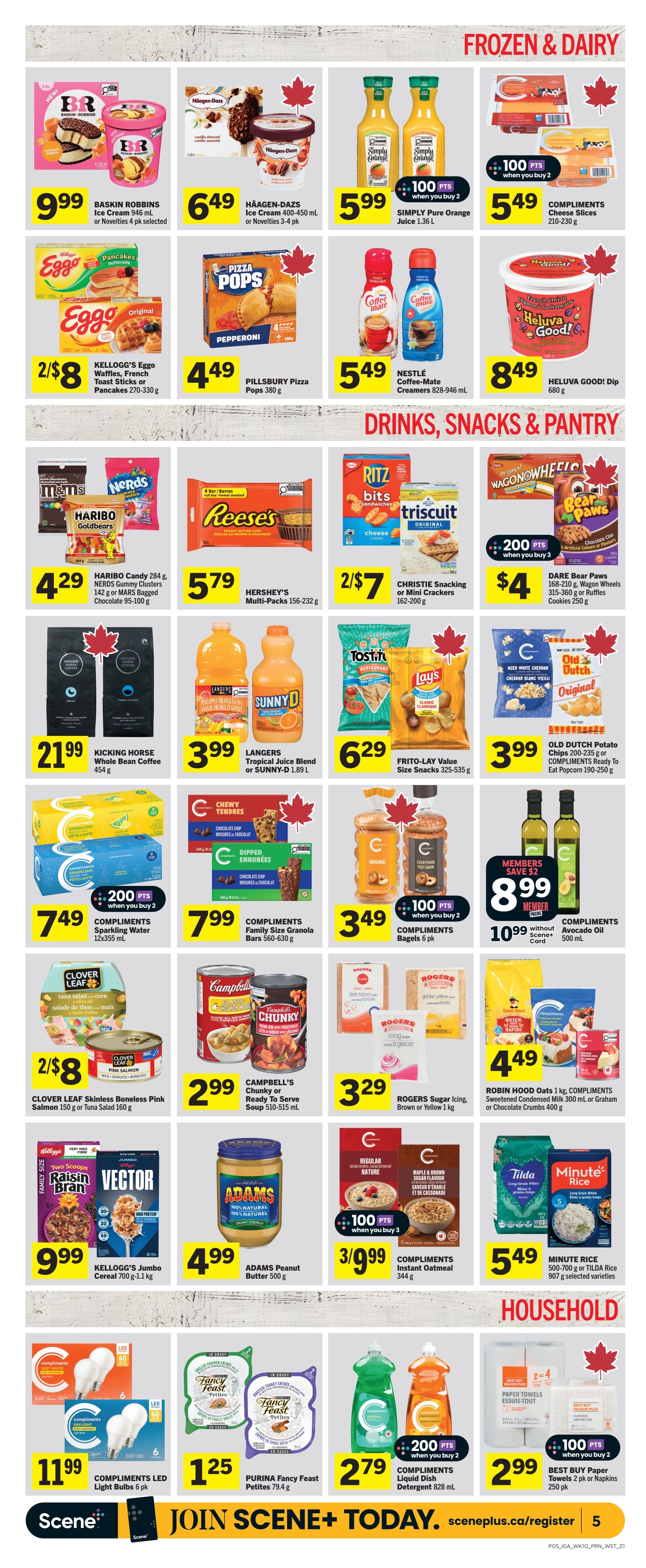 IGA Weekly Flyer Specials Page 6 features Frozen & Dairy, Drinks, Snacks & Pantry, and Household items. Frozen & Dairy includes Baskin Robbins Ice Cream for $9.99, Häagen-Dazs Ice Cream for $6.49, Simply Pure Orange Juice for $5.99 when you buy 2, and Compliments Cheese Slices for $5.49. Also featured are Kellogg's Eggo Waffles, French Toast Sticks or Pancakes for 2/$8, Pillsbury Pizza Pops for $4.49, Nestlé Coffee-Mate Creamers for $5.49, and Heluva Good! Dip for $8.49. Drinks, Snacks & Pantry offers Haribo Candy, NERDS Gummy Clusters, or MARS Bagged Chocolate for $4.29, Hershey's Multi-Packs for $5.79, Christie Snacking or Mini Crackers for 2/$7, and Dare Bear Paws, Wagon Wheels, or Ruffles Cookies for $4.00 when you buy 3. Kicking Horse Whole Bean Coffee is $21.99, Langers Tropical Juice Blend or Sunny-D is $3.99, Frito-Lay Value Size Snacks are $6.29, and Old Dutch Potato Chips or Compliments Ready To Eat Popcorn is $3.99. Compliments Sparkling Water is $7.49 when you buy 2, Compliments Family Size Granola Bars are $7.99, Compliments Bagels are $3.49 when you buy 2, and Compliments Avocado Oil is $8.99 for members (regularly $10.99). Clover Leaf Skinless Boneless Pink Salmon or Tuna Salad is 2/$8, Campbell's Chunky or Ready To Serve Soup is $2.99, and Rogers Sugar Icing, Brown or Yellow is $3.29. Robin Hood Oats or Graham or Chocolate Crumbs are $4.49. Household items include Compliments LED Light Bulbs for $11.99, Purina Fancy Feast Petites for $1.25, Compliments Liquid Dish Detergent for $2.79 when you buy 2, and Best Buy Paper Towels or Napkins for $2.99 when you buy 2. The page also promotes joining Scene+.