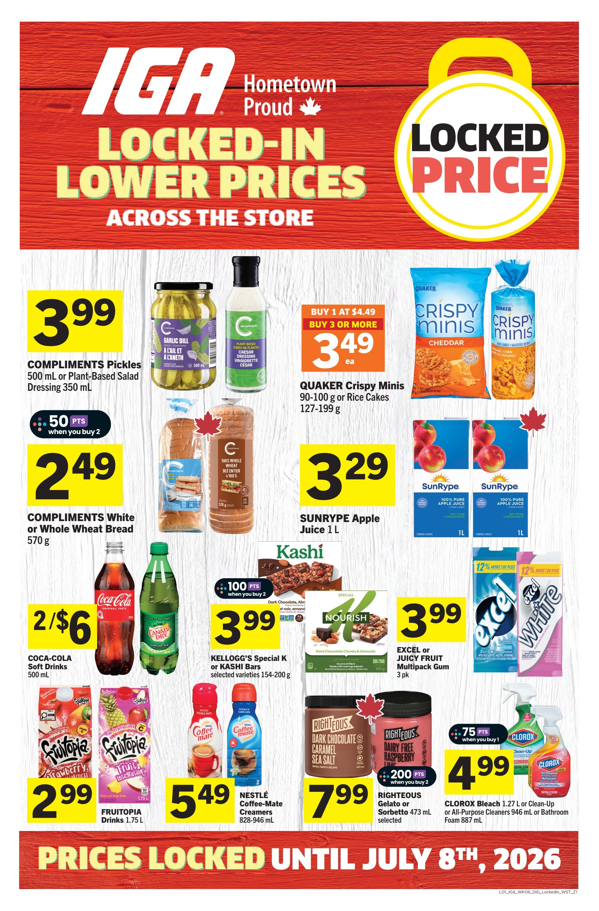 IGA flyer page 10 featuring 'Locked-In Lower Prices Across The Store'. Deals include COMPLIMENTS Pickles or Plant-Based Salad Dressing for $3.99, COMPLIMENTS White or Whole Wheat Bread for $2.49 when you buy 2 and get 50 points, Coca-Cola Soft Drinks 500 mL for 2 for $6, FRUITOPÍA Drinks 1.75 L for $2.99. Also featured are QUAKER Crispy Minis 90-100 g or Rice Cakes 127-199 g for $3.49 each when you buy 3 or more, SUNRYPE Apple Juice 1 L for $3.29, KELLOGG'S Special K or KASHI Bars selected varieties 154-200 g for $3.99, NESTLÉ Coffee-Mate Creamers 828-946 mL for $5.49, RIGHTEOUS Gelato or Sorbetto 473 mL selected for $7.99. Additionally, EXCEL or JUICY FRUIT Multipack Gum 3 pk is $3.99, and CLOROX Bleach 1.27 L or Clean-Up or All-Purpose Cleaners 946 mL or Bathroom Foam 887 mL is $4.99 when you buy 1 and get 75 points.75 points. Prices are locked until July 8th, 2026.