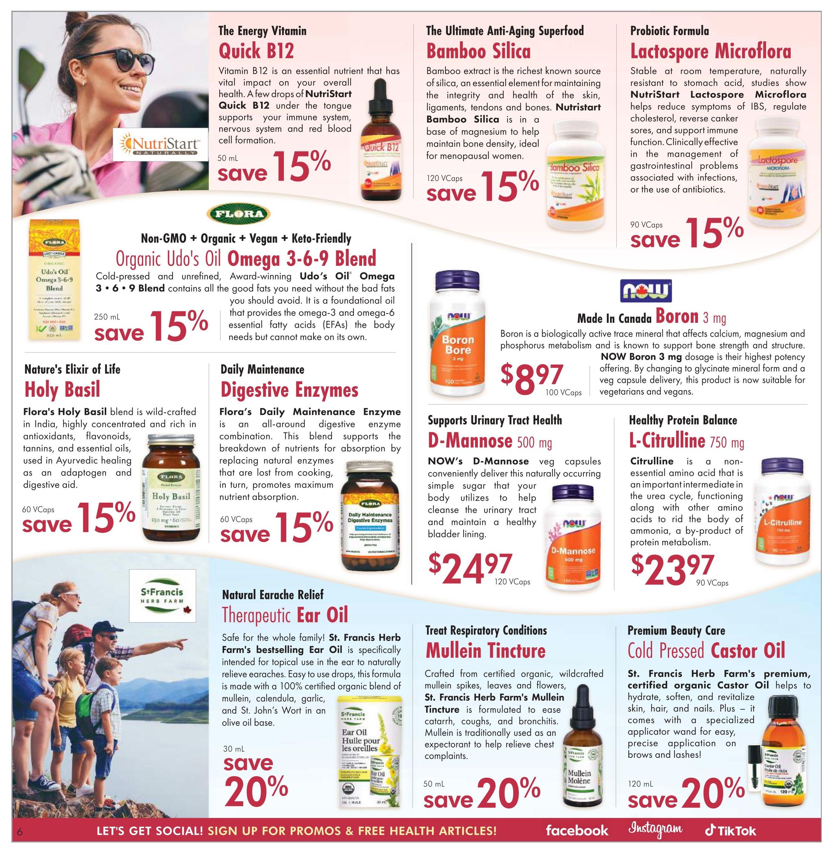 Lifestyle Markets flyer page 6 features a variety of health and wellness products. Top row includes NutriStart Quick B12, 15% off; NutriStart Bamboo Silica, 15% off; and NutriStart Lactospore Microflora, 15% off. Middle row showcases Flora Organic Udo's Oil Omega 3-6-9 Blend, 250 mL, 15% off; NOW Boron 3 mg, $8.97 for 100 VCaps; Flora's Holy Basil, 60 VCaps, 15% off; Flora's Daily Maintenance Digestive Enzymes, 60 VCaps, 15% off; NOW D-Mannose 500 mg, $24.97 for 120 VCaps; and L-Citrulline 750 mg, $23.97 for 90 VCaps. Bottom row highlights St. Francis Herb Farm's Therapeutic Ear Oil, 30 mL, 20% off; Mullein Tincture for respiratory conditions, 50 mL, 20% off; and premium Cold Pressed Castor Oil for beauty care, 120 mL, 20% off. The page also includes social media links for Facebook, Instagram, and TikTok.