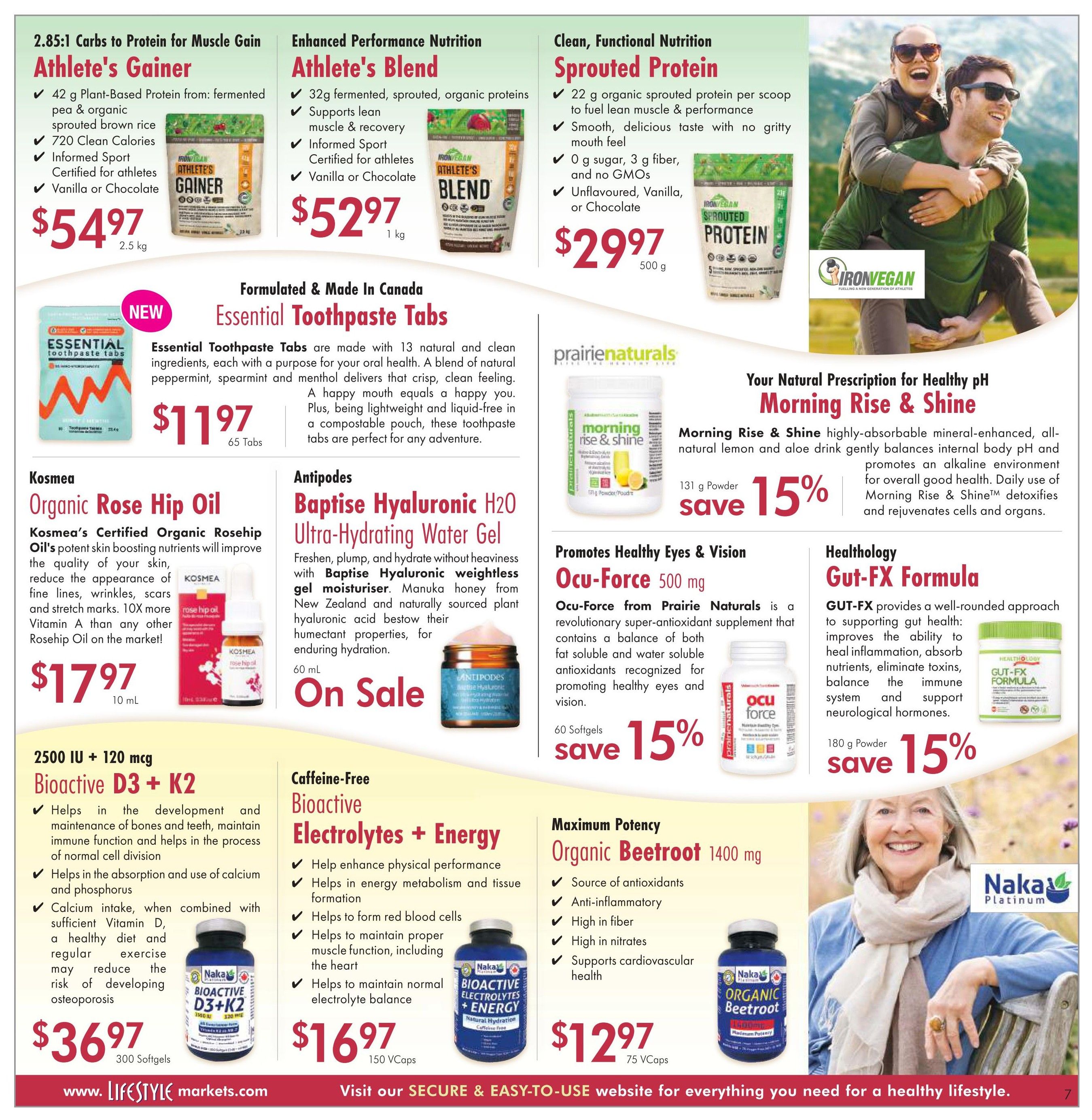 Lifestyle Markets flyer page 7 features a variety of health and wellness products. Top row includes Iron Vegan Athlete's Gainer for muscle gain at $5.97 for 2.5 kg, Iron Vegan Athlete's Blend for enhanced performance at $52.97 for 1 kg, and Iron Vegan Sprouted Protein for clean nutrition at $29.97 for 500 g. Middle row highlights NEW Essential Toothpaste Tabs for $11.97 for 65 tabs, Kosmea Organic Rose Hip Oil for $17.97 for 10 mL, Antipodes Baptise Hyaluronic H2O Ultra-Hydrating Water Gel on sale, Prairie Naturals Morning Rise & Shine for healthy pH balance with a 15% saving, and Healthology Gut-FX Formula for gut health with a 15% saving. Bottom row features Naka Platinum Bioactive D3 + K2 for bone health at $36.97 for 300 Softgels, Naka Platinum Bioactive Electrolytes + Energy for $16.97 for 150 Vcaps, and Naka Platinum Organic Beetroot 1400 mg for maximum potency at $12.97 for 75 Vcaps.5 Vcaps. The page also includes the website www.lifestylemarkets.com and a call to visit their secure and easy-to-use website.