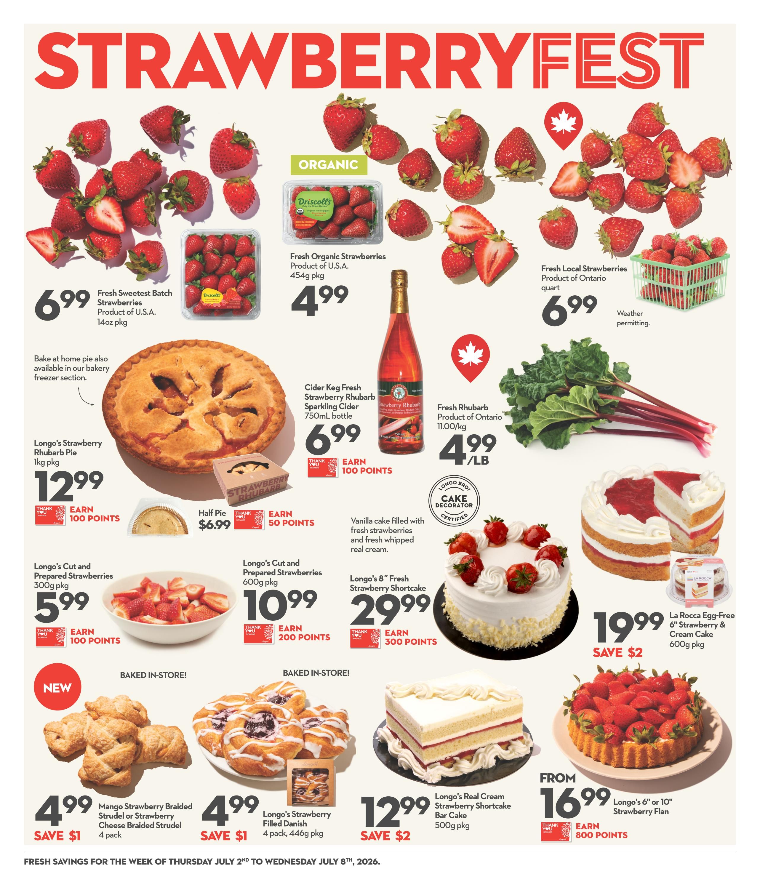 Longo's Weekly Flyer Specials Page 3 features a Strawberry Fest theme. Highlights include Fresh Sweetest Batch Strawberries from the U.S.A. for $6.99 (14oz pkg), Driscoll's Organic Strawberries for $4.99 (454g pkg), and Fresh Local Strawberries from Ontario for $6.99 per quart. Also featured is Fresh Rhubarb from Ontario for $4.99/lb. Baked goods include Longo's Strawberry Rhubarb Pie for $12.99 (1kg pkg) with a half pie for $6.99, and a Vanilla cake filled with fresh strawberries and real cream. Longo's Cut and Prepared Strawberries are available for $5.99 (300g pkg) and $10.99 (600g pkg). Baked in-store items include new Mango Strawberry Braided Strudel or Strawberry Cheese Braided Strudel for $4.99 (4 pack, SAVE $1), and Longo's Strawberry Filled Danish for $4.99 (4 pack, 446g pkg, SAVE $1). Desserts include Longo's 8' Fresh Strawberry Shortcake for $29.99, La Rocca Egg-Free 6' Strawberry & Cream Cake for $19.99 (SAVE $2), and Longo's 6' or 10' Strawberry Flan from $16.99. Many items offer bonus points with the Thank You Rewards program.