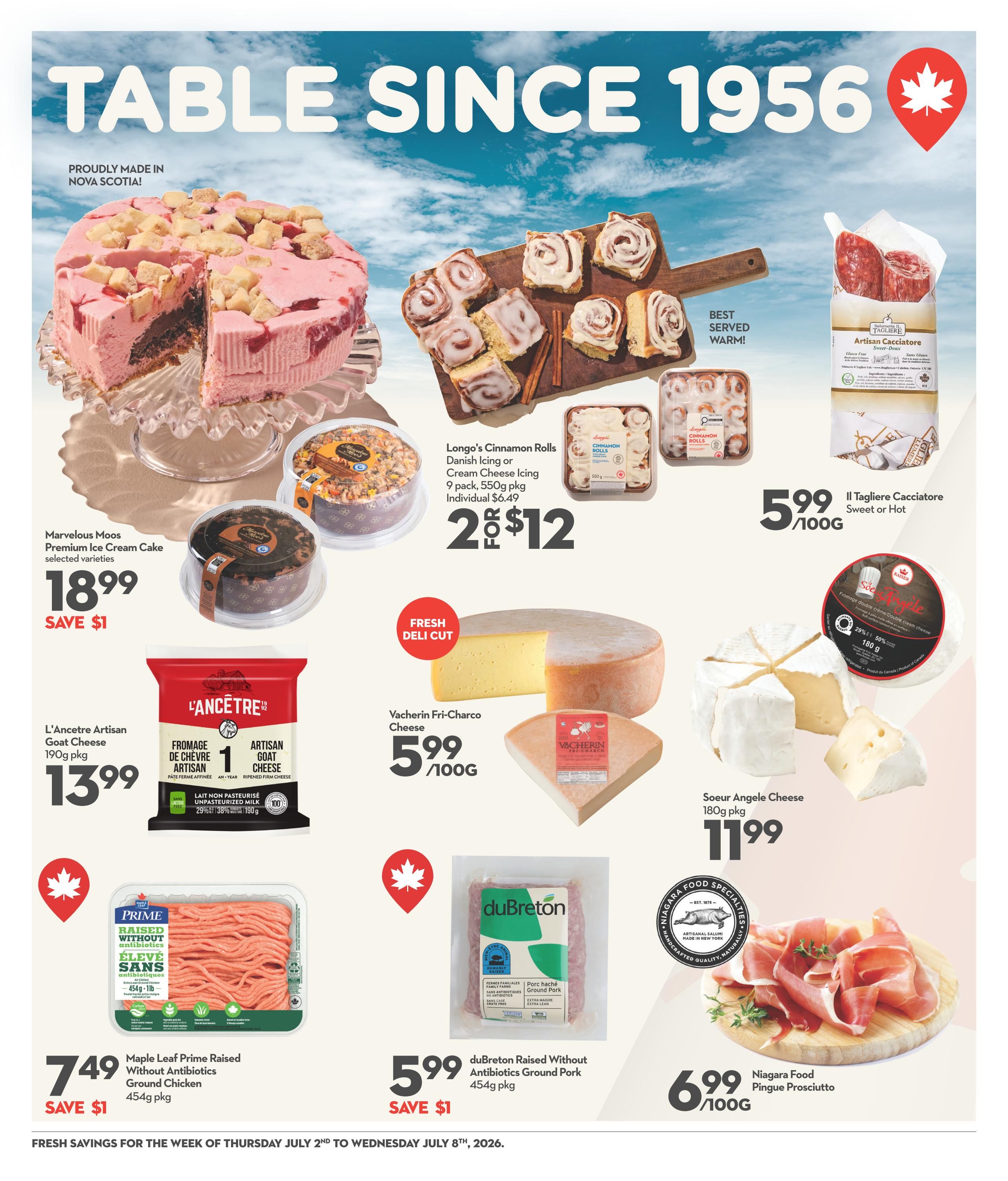 Longo's weekly flyer specials page 8 features a variety of deli and bakery items. Highlighted are Marvelous Moos Premium Ice Cream Cake for $18.99, saving $1. L'Ancêtre Artisan Goat Cheese is priced at $13.99 per 190g package. Longo's Cinnamon Rolls, available in Danish Icing or Cream Cheese Icing, are 2 for $12, with individual packages at $6.49. Fresh deli cut Vacherin Fri-Charco Cheese is $5.99 per 100g. Soeur Angele Cheese is $11.99 for a 180g package. Maple Leaf Prime Raised Without Antibiotics Ground Chicken is $7.49 per 454g package, saving $1. duBreton Raised Without Antibiotics Ground Pork is $5.99 per 454g package, saving $1. Niagara Food Pingue Prosciutto is $6.99 per 100g. The flyer is valid from Thursday, July 2nd to Wednesday, July 8th, 2026.