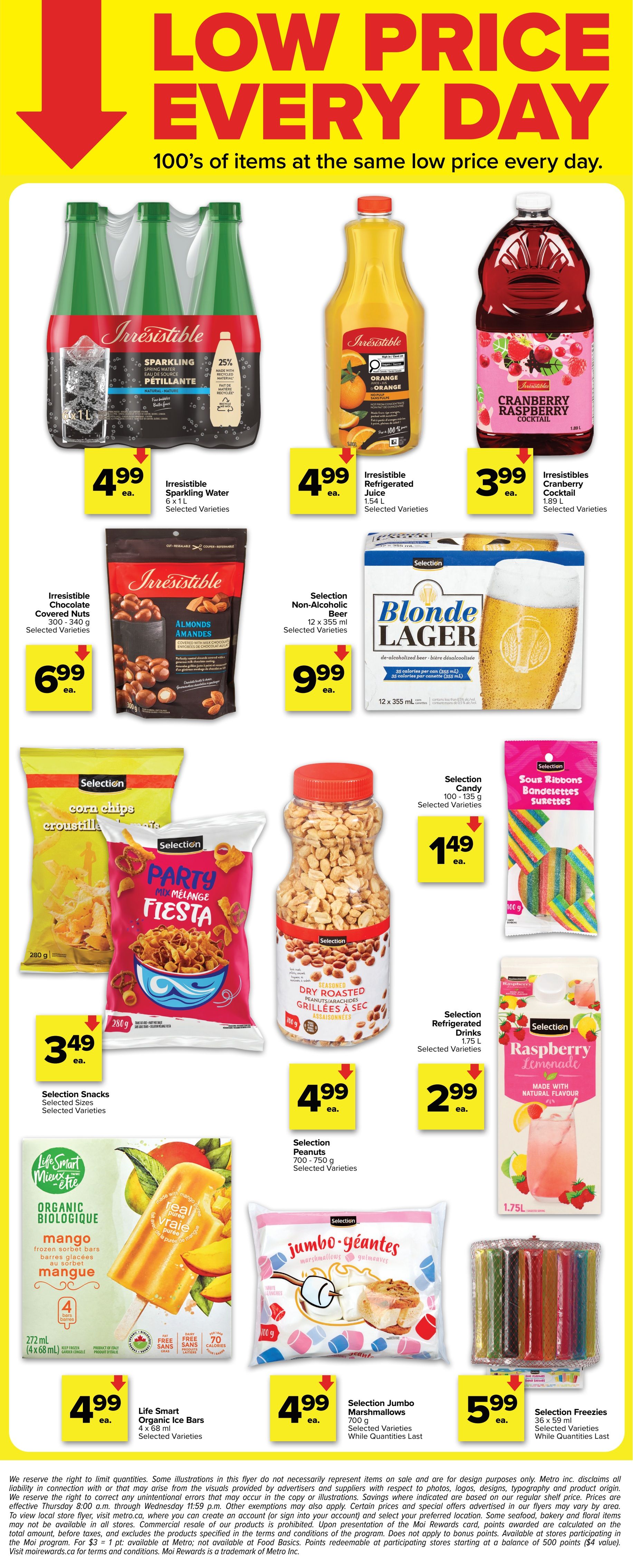 Metro Ontario flyer page 4 features a 'Low Price Every Day' theme. Top row includes Irresistible Sparkling Water 6x1L for $4.99, Irresistible Refrigerated Juice 1.54L for $4.99, and Irresistibles Cranberry Cocktail 1.89L for $3.99. Middle row showcases Irresistible Chocolate Covered Nuts 300-340g for $6.99, Selection Non-Alcoholic Beer 12x355ml for $9.99, and Selection Candy 100-135g for $1.49. Also featured are Selection Snacks Corn Chips 280g for $3.49, Selection Party Mix Fiesta 280g for $3.49, Selection Dry Roasted Peanuts 700-750g for $4.99, and Selection Refrigerated Drinks Raspberry Lemonade 1.75L for $2.99. Bottom row displays Life Smart Organic Ice Bars Mango 4x68ml for $4.99, Selection Jumbo Marshmallows 700g for $4.99, and Selection Freezies 36x59ml for $5.99.99. Some items are while quantities last.