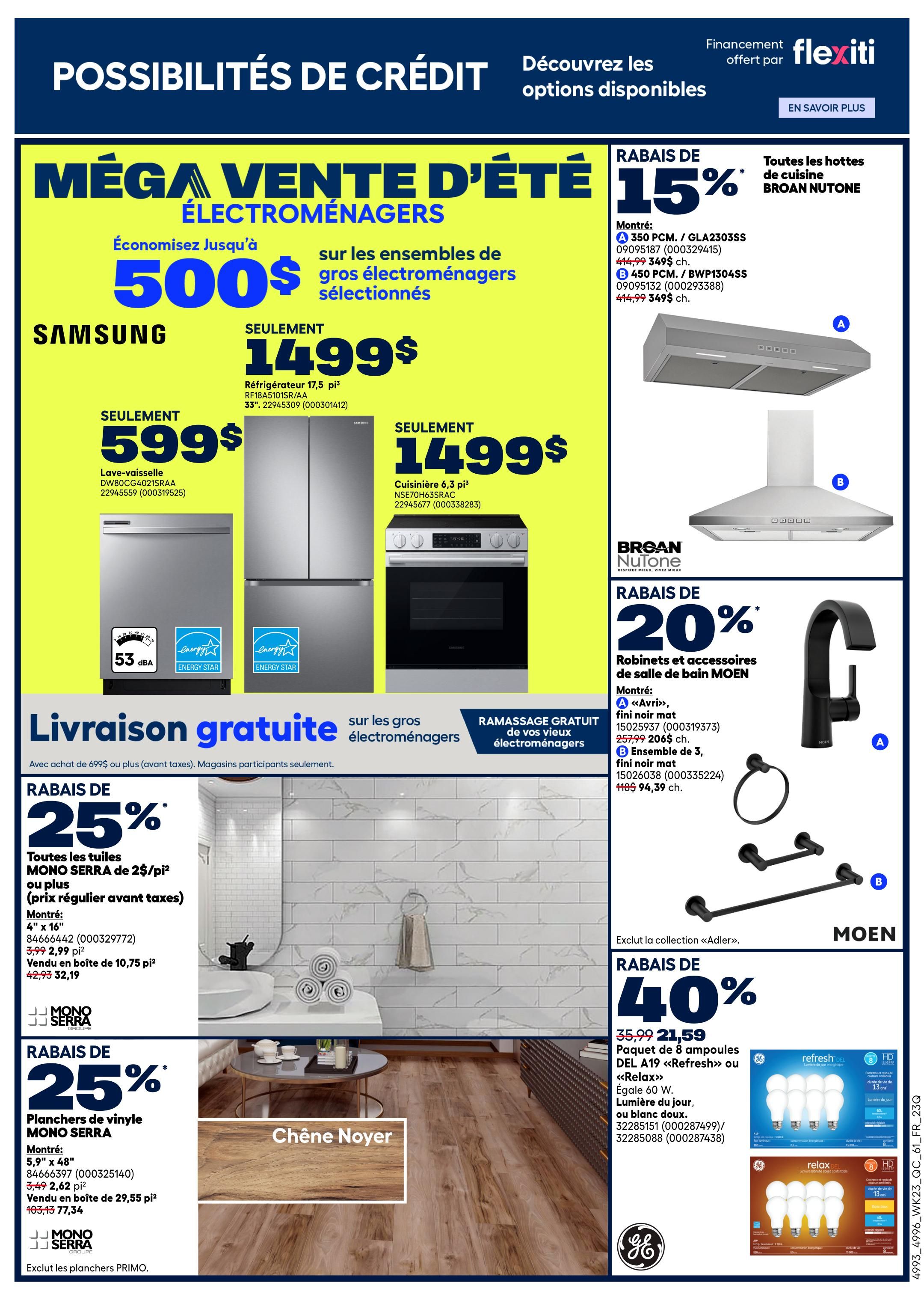 Rona weekly flyer specials page 3 features a 'Mega Summer Appliance Sale' with savings up to $500 on select large appliances. Samsung appliances on sale include a 17.5 cu. ft. refrigerator for $1499, a dishwasher for $599, and a 6.3 cu. ft. range for $1499. Broan-NuTone kitchen range hoods are 15% off, with models GLA2303SS and BWP1304SS priced at $349.99 each. Also, save 20% on MOEN bathroom faucets and accessories, including the 'Avri' faucet in matte black for $205.99 and a 3-piece matte black set for $94.39. Mono Serra tiles are 25% off, with 4' x 16' tiles at $2.99 per sq. ft. and 10.75 sq. ft. boxes for $32.19. Mono Serra vinyl plank flooring in 'Chêne Noyer' (Oak Walnut) is also 25% off, with 5.9' x 48' planks at $2.62 per sq. ft. and 29.55 sq. ft. boxes for $77.34. Additionally, GE DEL A19 'Refresh' or 'Relax' LED bulbs are 40% off, with a pack of 8 bulbs for $21.59. Free delivery on large appliances with purchases of $699 or more, and free pickup of old appliances are also featured. Financing options are available through Flexiti.