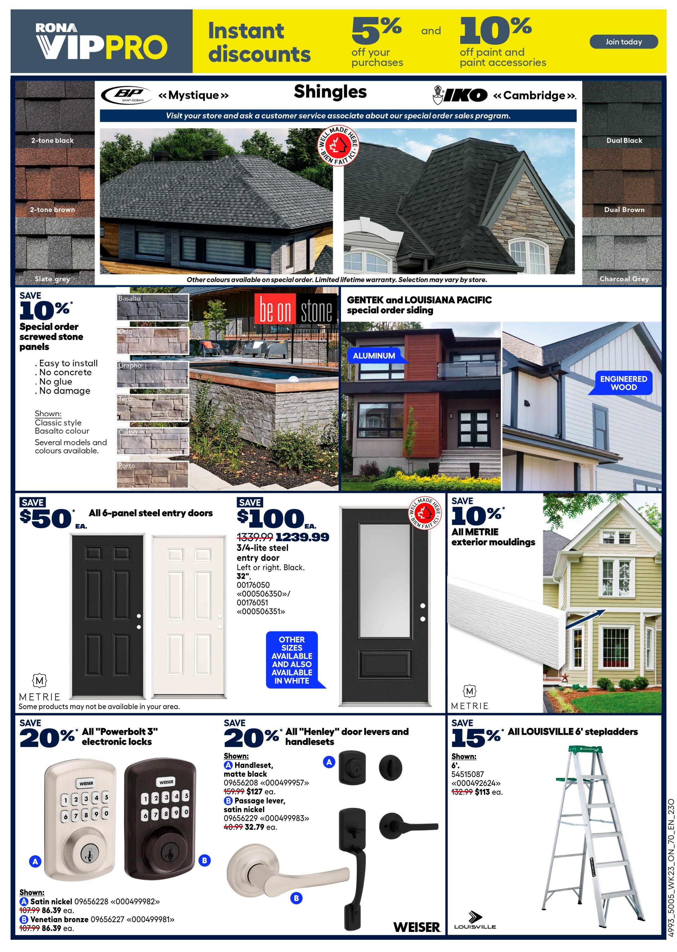 Rona VIPPRO flyer page 12 features instant discounts of 5% off purchases and 10% off paint and paint accessories. Shingles from BP 'Mystique' and IKO 'Cambridge' are displayed with colours like 2-tone black, 2-tone brown, Slate Grey, Dual Black, Dual Brown, and Charcoal Grey. Special order screwed stone panels from 'be on stone' are 10% off, with styles like Basalto, Oslo, Grapho, Taro, Cathy, and Porto. Gentek and Louisiana Pacific special order siding in aluminum and engineered wood are also featured. Save $50 on all 6-panel steel entry doors. A 3/4-lite steel entry door in black is on sale for $1239.99, down from $1339.99, with other sizes and white available. All Metrie exterior mouldings are 10% off. Save 20% on all 'Powerbolt 3' electronic locks, including satin nickel and Venetian bronze models, priced at $86.39 each. Also save 20% on all 'Henley' door levers and handlesets, with a matte black handleset for $127 and a passage lever in satin nickel for $32.79. Save 15% on all Louisville 6' stepladders, priced at $113 each.