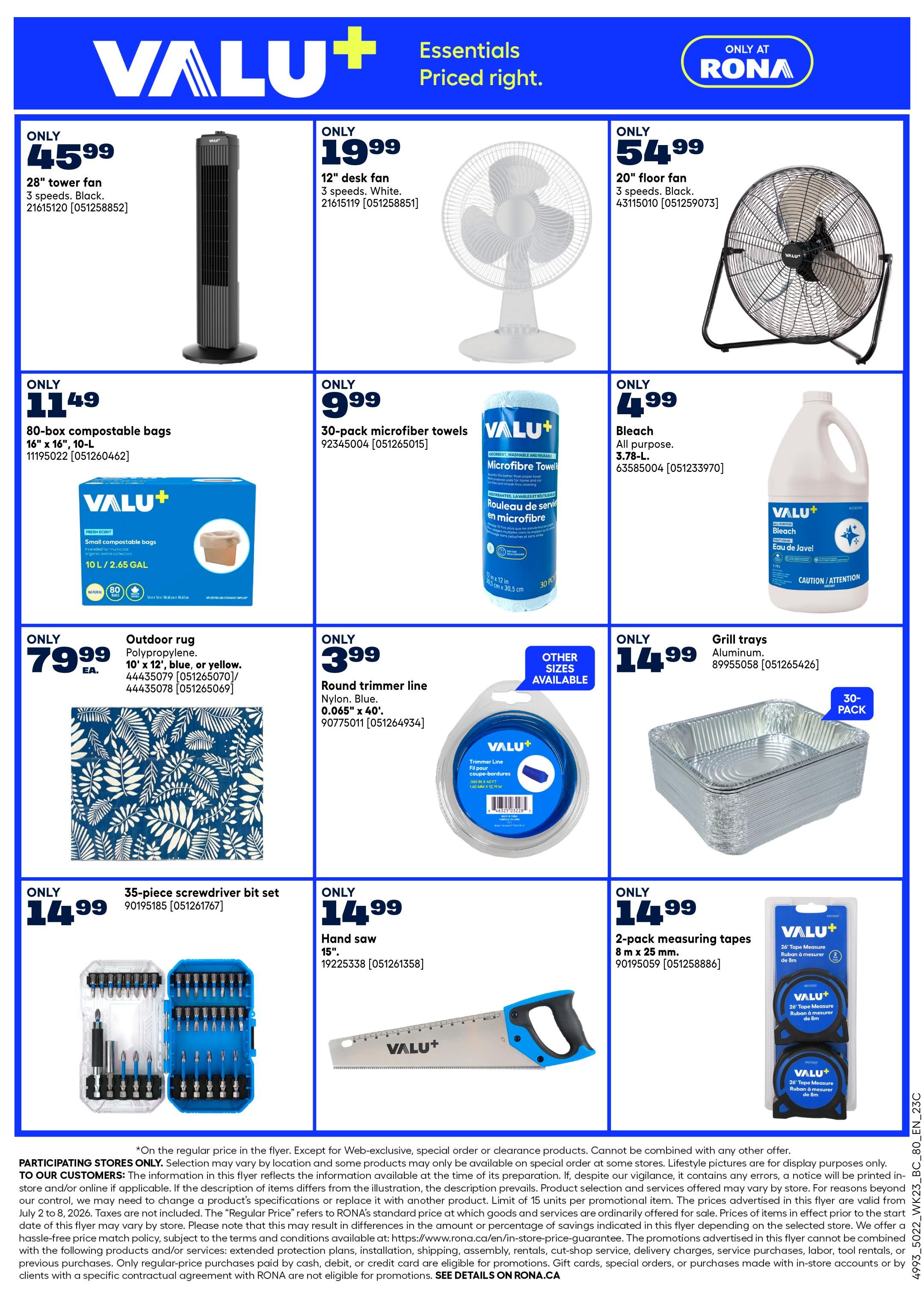 Rona flyer page 6 featuring Valu+ Essentials priced right. Deals include a 28' tower fan for $45.99, a 12' desk fan for $19.99, and a 20' floor fan for $54.99. Also available are 80-box compostable bags for $11.49, 30-pack microfiber towels for $9.99, and all-purpose bleach (3.78-L) for $4.99. Other items on sale are an outdoor rug (10' x 12') for $79.99, round trimmer line for $3.99, aluminum grill trays (30-pack) for $14.99, a 35-piece screwdriver bit set for $14.99, a 15' hand saw for $14.99, and a 2-pack of measuring tapes (8 m x 25 mm) for $14.99.