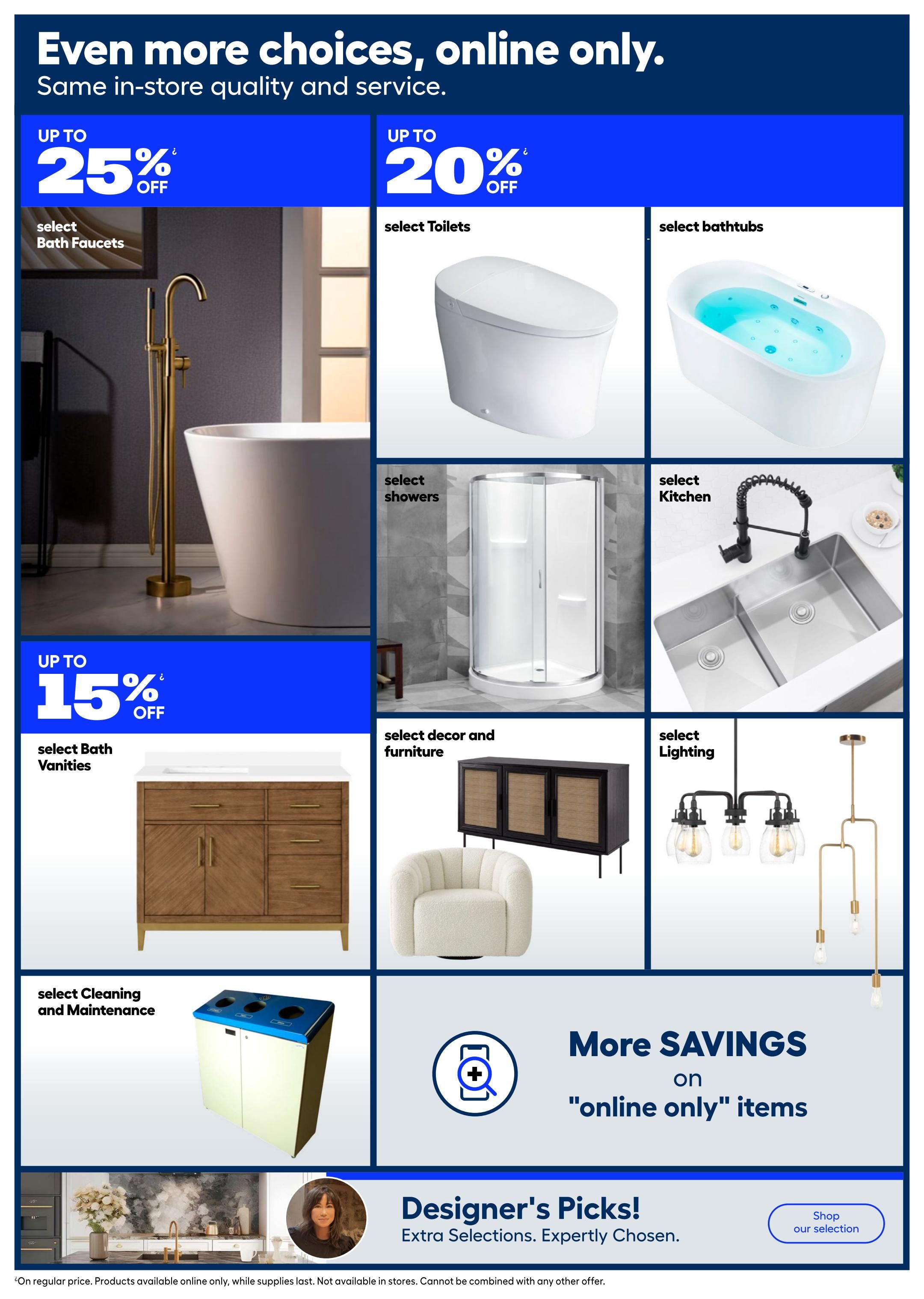 Rona flyer page 24 features 'Even more choices, online only.' with 'Same in-store quality and service.' Up to 25% off select Bath Faucets, displayed with a freestanding tub and gold faucet. Up to 20% off select Toilets, shown with a modern white toilet, and select Bathtubs, featuring a luxurious illuminated tub. Also, up to 15% off select Bath Vanities, showcasing a wooden vanity with multiple drawers and cabinets. Other online specials include select Showers, with a glass-enclosed shower stall; select Kitchen items, featuring a double-basin sink and gooseneck faucet; select Decor and Furniture, with a cane-front cabinet and a boucle armchair; and select Lighting, with a chandelier and a modern pendant light. Additionally, there are offers on select Cleaning and Maintenance items, illustrated by a multi-compartment recycling bin. The page highlights 'More SAVINGS on 'online only' items' and 'Designer's Picks! Extra Selections. Expertly Chosen.' with a button to 'Shop our selection.' A note at the bottom states 'On regular price. Products available online only, while supplies last. Not available in stores. Cannot be combined with any other offer.
