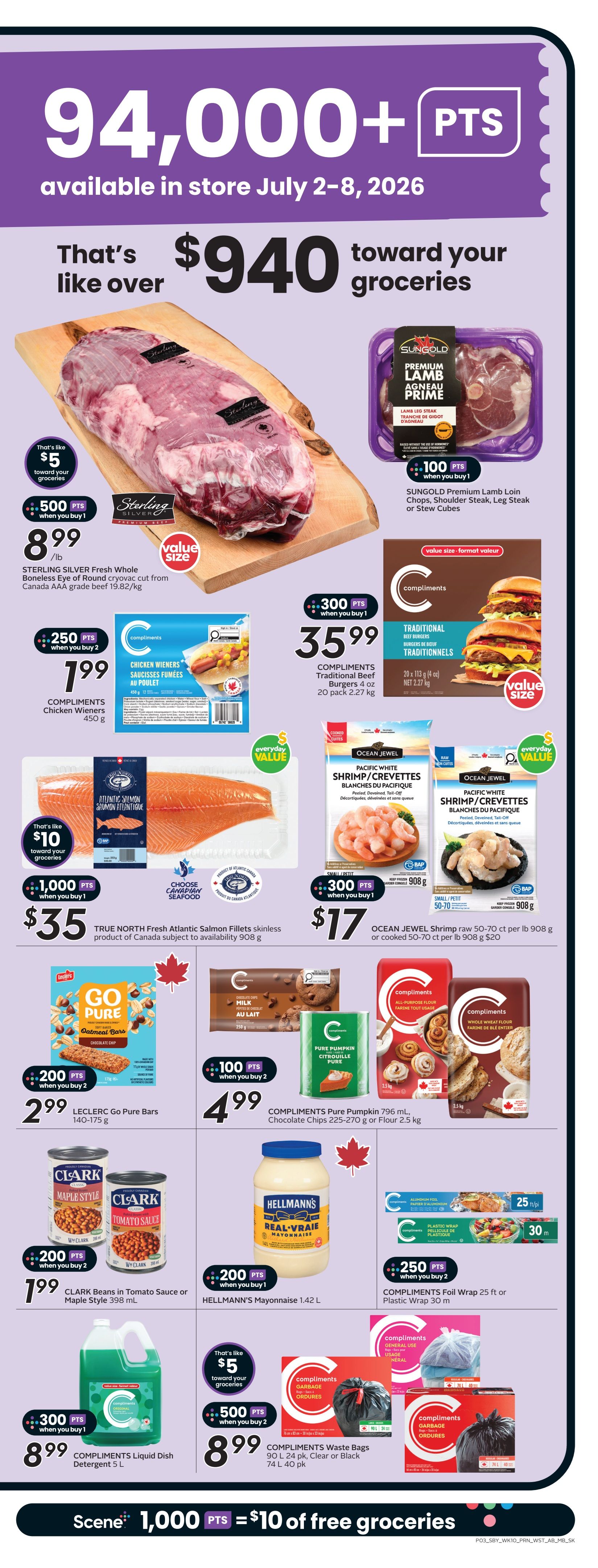 Safeway Manitoba weekly flyer specials page 6. Get 94,000+ points, which is like over $940 toward your groceries. Featured items include Sterling Silver Fresh Whole Boneless Eye of Round cryovac cut for $8.99/lb with 500 points when you buy 1. Compliments Chicken Wieners 450g are $1.99 with 250 points when you buy 2. True North Fresh Atlantic Salmon Fillets skinless, product of Canada, 908g are $35 with 1,000 points when you buy 1. Leclerc Go Pure Bars 140-175g are $2.99 with 200 points when you buy 2. Clark Beans in Tomato Sauce or Maple Style 398 mL are $1.99 with 200 points when you buy 2. Compliments Liquid Dish Detergent 5 L is $8.99 with 300 points when you buy 1. Sungold Premium Lamb Loin Chops, Shoulder Steak, Leg Steak or Stew Cubes are available with 100 points when you buy 1. Compliments Traditional Beef Burgers 4 oz, 20 pack 2.27 kg are $35.99 with 300 points when you buy 1. Ocean Jewel raw shrimp 50-70 ct per lb 908g or cooked 50-70 ct per lb 908g are $17 with 300 points when you buy 1. Compliments Pure Pumpkin 796 mL, Chocolate Chips 225-270 g or Flour 2.5 kg are $4.99 with 100 points when you buy 2. Hellmann's Mayonnaise 1.42 L is $4.99 with 200 points when you buy 1. Compliments Waste Bags 90 L 24 pk, Clear or Black or 74 L 40 pk are $8.99 with 500 points when you buy 2. Compliments Foil Wrap 25 ft or Plastic Wrap 30 m are $1.99 with 250 points when you buy 2. Also featured is milk and chocolate chips. The bottom of the page states 1,000 points equals $10 of free groceries.