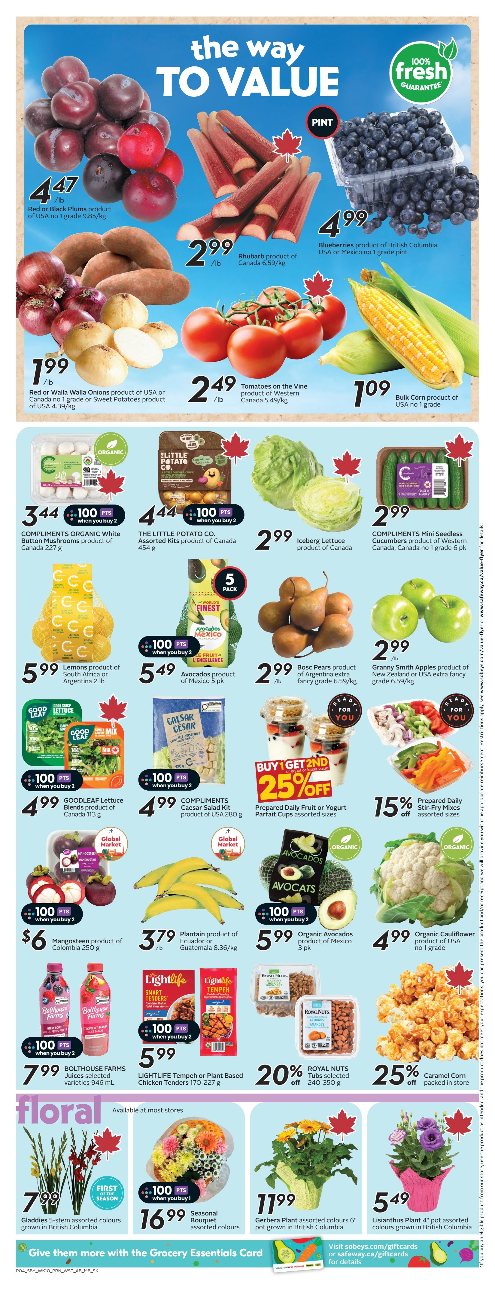 Safeway Manitoba weekly flyer specials page 7. Featuring 'the way TO VALUE' theme. Top row: Red or Black Plums for $4.47/lb, Rhubarb for $2.99/lb, and Blueberries for $4.99/pint. Second row: Red or Walla Walla Onions or Sweet Potatoes for $1.99/lb, Tomatoes on the Vine for $2.49/lb, and Bulk Corn for $1.09. Middle section: Compliments Organic White Button Mushrooms for $3.44 with 100 points when you buy 2, The Little Potato Co. Assorted Kits for $4.44 with 100 points when you buy 2, Iceberg Lettuce for $2.99, and Compliments Mini Seedless Cucumbers for $2.99. Next row: Lemons for $5.99, Avocados for $5.49, and Bosc Pears for $2.99/lb. Further down: Goodleaf Lettuce Blends for $4.99 with 100 points when you buy 2, Compliments Caesar Salad Kit for $4.99 with 100 points when you buy 2. Special offer: Buy 1 Get 2nd 25% off Prepared Daily Fruit or Yogurt Parfait Cups. Also, 15% off Prepared Daily Stir-Fry Mixes. Bottom section: Mangosteen for $6 with 100 points when you buy 2, Plantain for $3.79/lb, and Organic Avocados for $5.99 with 100 points when you buy 2. Organic Cauliflower for $4.99. Below these: Bolthouse Farms Juices for $7.99 with 100 points when you buy 2, Lightlife Tempeh or Plant Based Chicken Tenders for $5.99 with 100 points when you buy 2. Special offer: 20% off Royal Nuts Tubs and 25% off Caramel Corn. Floral section: Gladdies for $7.99, Seasonal Bouquet for $16.99 with 100 points when you buy 1, and Gerbera Plant for $11.99. Lisianthus Plant for $5.49. Also features a mention of the Grocery Essentials Card.