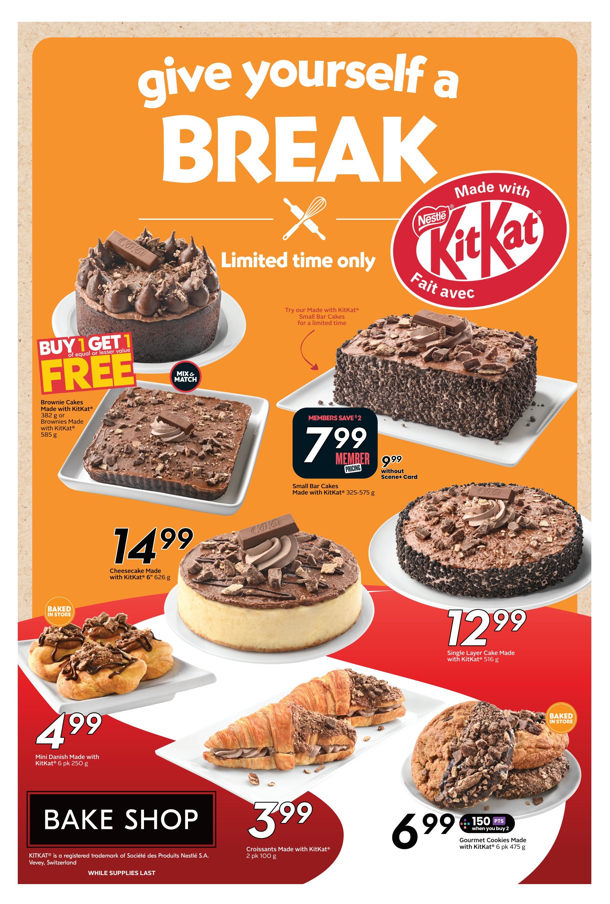 Safeway weekly flyer specials page 14 features a 'give yourself a BREAK' theme with KitKat inspired baked goods. Offers include Buy 1 Get 1 FREE on Brownie Cakes or Brownies Made with KitKat (382 g or 585 g). A 6' Cheesecake Made with KitKat is priced at $14.99. Small Bar Cakes Made with KitKat (325-575 g) are $7.99 for members, a saving of $2 from the regular price of $9.99. A Single Layer Cake Made with KitKat (516 g) is $12.99. From the Bake Shop, Mini Danish Made with KitKat (6 pk 250 g) are $4.99, and Croissants Made with KitKat (2 pk 100 g) are $3.99. Gourmet Cookies Made with KitKat (6 pk 475 g) are $6.99 when you buy 2, with 150 bonus points. All offers are while supplies last.