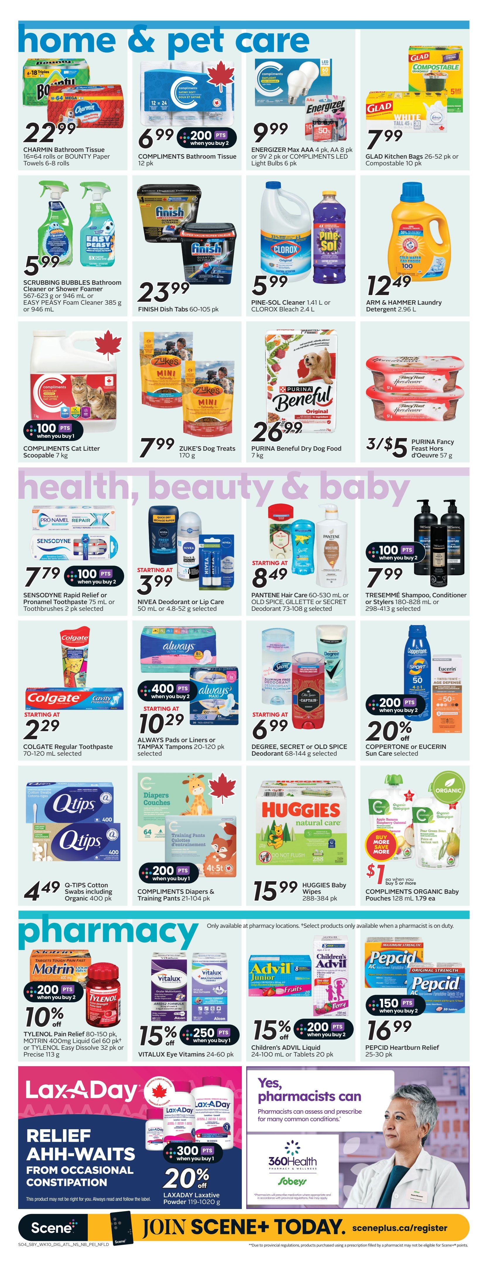 Sobeys Atlantic Canada flyer page 11 features home, pet care, health, beauty, and pharmacy specials. In home and pet care, find Charmin Bathroom Tissue 16-64 rolls for $22.99, Compliments Bathroom Tissue 12 pk for $6.99 with 200 bonus pts when you buy 2, Energizer Max AA batteries 4 pk, AA 8 pk or Compliments LED Light Bulbs 6 pk for $9.99, and Glad Kitchen Bags 26-52 pk or Compostable 10 pk for $7.99. Also available are Scrubbing Bubbles Bathroom Cleaner or Shower Foam 567-673 mL or Easy Peasy Foam Cleaner 385 g or 946 mL for $5.99, Finish Dish Tabs 60-105 pk for $23.99, Pine-Sol Cleaner 1.41 L or Clorox Bleach 2.4 L for $5.99, Arm & Hammer Laundry Detergent 2.96 L for $12.49, Compliments Cat Litter Scoopable 7 kg for $9.99 with 100 bonus pts when you buy 1, Zuke's Dog Treats 170 g for $7.99, and Purina Beneful Dry Dog Food 7 kg for $26.99. Purina Fancy Feast Hors d'Oeuvre 57 g is 3 for $5. In health, beauty, and baby, Sensodyne Rapid Relief or Pronamel Toothpaste 75 mL or Toothbrushes 2 pk selected are $7.79 with 100 bonus pts when you buy 2. Nivea Deodorant or Lip Care 50 mL or 4.8-52 g selected starts at $3.99. Pantene Hair Care 60-530 mL or Old Spice, Gillette or Secret Deodorant 73-108 g selected starts at $8.49. TRESemmé Shampoo, Conditioner or Stylers 828 mL or 298-413 g selected is $7.99 with 100 bonus pts when you buy 2. Colgate Regular Toothpaste 70-120 mL selected starts at $2.29. Always Pads or Liners or Tampax Tampons 20-120 pk selected is $10.29 with 400 bonus pts when you buy 2. Degree, Secret or Old Spice Deodorant 68-144 g selected starts at $6.99. Coppertone or Eucerin Sun care selected is 20% off with 200 bonus pts when you buy 2. Q-Tips Cotton Swabs including Organic 400 pk is $4.49. Compliments Diapers & Training Pants 21-104 pk is $11.99 with 200 bonus pts when you buy 1. Huggies Baby Wipes 288-384 pk is $15.99. Compliments Organic Baby Pouches 128 mL is $1.79 each when you buy 3 or more. In pharmacy, Tylenol Pain Relief 80-150 pk, Motrin 400mg Liquid Gel 60 pk or Tylenol Easy Dissolve 32 pk or Precise 113 g is 10% off with 200 bonus pts when you buy 2. Vitalux Eye Vitamins 24-60 pk is 15% off with 250 bonus pts when you buy 1. Children's Advil Liquid 24-100 mL or Tablets 20 pk is 15% off with 200 bonus pts when you buy 2. Pepcid Heartburn Relief 25-30 pk is $16.99 with 150 bonus pts when you buy 2. Laxaday Laxative Powder 119-1020 g is 20% off with 300 bonus pts when you buy 1. The page also promotes 360 Health pharmacy services and Scene+ rewards.