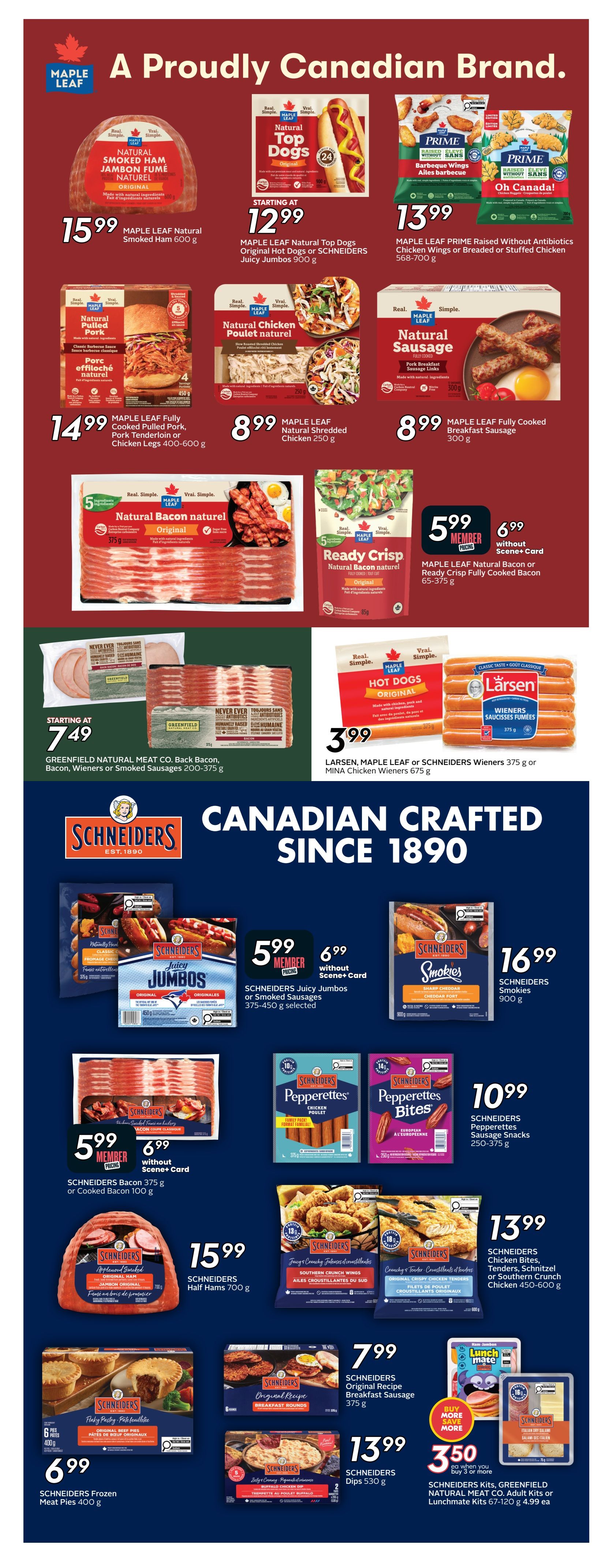 Sobeys flyer page featuring a variety of Canadian-made meat products. Highlights include Maple Leaf Natural Smoked Ham for $15.99, Maple Leaf Natural Top Dogs or Schneiders Wieners for starting at $12.99, and Maple Leaf PRIME Raised Without Antibiotics Chicken Wings or Stuffed Chicken for $13.99. Also featured are Maple Leaf Fully Cooked Pulled Pork, Pork Tenderloin or Chicken Legs for $14.99, Maple Leaf Natural Shredded Chicken for $8.99, and Maple Leaf Fully Cooked Breakfast Sausage for $8.99. Maple Leaf Natural Bacon or Ready Crisp Fully Cooked Bacon is available for $5.99 for members or $6.99 without a Scene+ card. Greenfield Natural Meat Co. Back Bacon, Bacon, Wieners or Smoked Sausages are starting at $7.49. Larsen, Maple Leaf or Schneiders Wieners are $3.99. Schneiders Juicy Jumbos or Smoked Sausages are $5.99 for members or $6.99 without a Scene+ card. Schneiders Smokies are $16.99. Schneiders Pepperettes Sausage Snacks are $10.99. Schneiders Half Hams are $15.99. Schneiders Chicken Bites, Tenders, Schnitzel or Southern Crunch Chicken are $13.99. Schneiders Original Recipe Breakfast Sausage is $7.99. Schneiders Dips are $13.99. Schneiders Frozen Meat Pies are $6.99. Additionally, Schneiders Kits, Greenfield Natural Meat Co. Adult Kits or Lunchmate Kits are $3.50 each when you buy 3 or more.