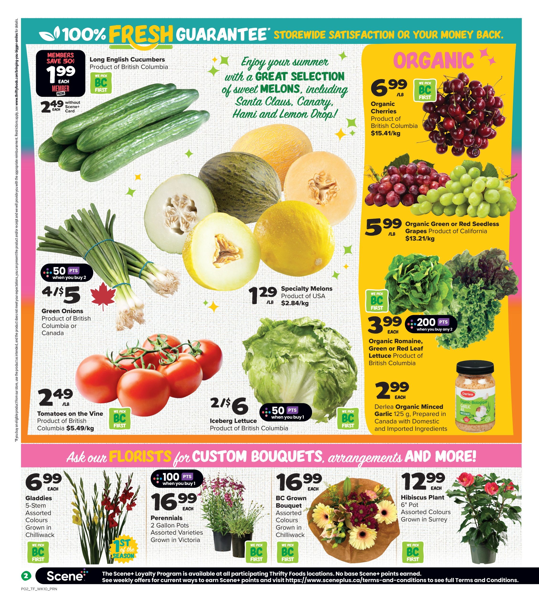 Thrifty Foods weekly flyer specials page 3 features a 100% Fresh Guarantee. On sale are Long English Cucumbers from British Columbia for $1.99 each with a Member Price, or $2.49 each without a Member Card. Green Onions, product of British Columbia or Canada, are 4 for $5 with 50 points when you buy 2. Tomatoes on the Vine, product of British Columbia, are $2.49 per pound. Iceberg Lettuce, product of British Columbia, is 2 for $6 with 50 points when you buy 1. Enjoy a great selection of sweet melons including Santa Claus, Canary, Hami, and Lemon Drop. Organic Cherries from British Columbia are $6.99 per pound. Organic Green or Red Seedless Grapes from California are $5.99 per pound. Organic Romaine, Green or Red Leaf Lettuce from British Columbia is $3.99 each with 200 points when you buy any 2. Derlea Organic Minced Garlic 125g is $2.99 each. The flyer also highlights floral arrangements: Gladdies 5-Stem Assorted Colours grown in Chilliwack for $6.99 each; Perennials 2 Gallon Pots Assorted Varieties grown in Victoria for $16.99 each; BC Grown Bouquet Assorted Colours grown in Chilliwack for $16.99 each; and a Hibiscus Plant 6' Pot Assorted Colours grown in Surrey for $12.99 each.