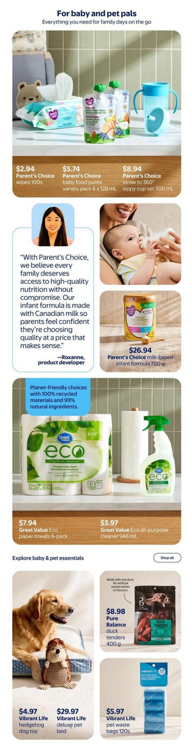 Walmart Canada flyer page 9, featuring baby and pet essentials. Products include Parent's Choice wipes for $2.94, Parent's Choice baby food purée variety pack (6 x 128 mL) for $5.74, and Parent's Choice straw to 360° sippy cup set (300 mL) for $8.94. Also featured is Parent's Choice milk-based infant formula (700 g) for $26.94, with a quote from Roxanne, product developer, highlighting the quality and Canadian milk used. Eco-friendly cleaning and paper products are shown: Great Value Eco paper towels (6-pack) for $7.94 and Great Value Eco all-purpose cleaner (946 mL) for $3.97, both made with recycled materials and natural ingredients. Explore baby and pet essentials with Vibrant Life hedgehog dog toy for $4.97, Vibrant Life deluxe pet bed for $29.97, Pure Balance duck tenders (400 g) for $8.98, and Vibrant Life pet waste bags (120s) for $5.97.