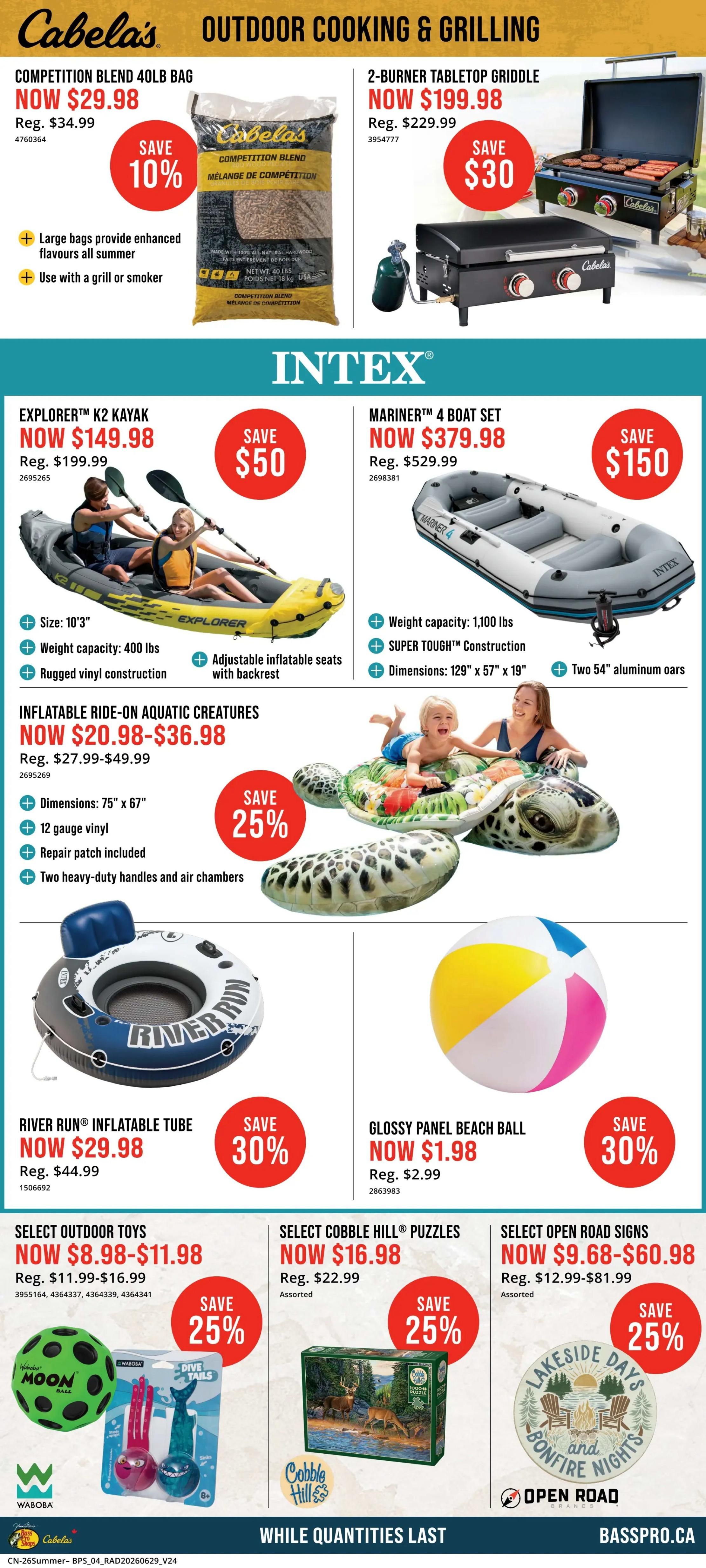 Cabela's Outdoor Cooking & Grilling flyer, page 4. Featuring a Competition Blend 40lb Bag of wood pellets for $29.98 (save 10%), a 2-Burner Tabletop Griddle for $199.98 (save $30), and an Intex Explorer K2 Kayak for $149.98 (save $50). Also available is an Intex Mariner 4 Boat Set for $379.98 (save $150). Inflatable ride-on aquatic creatures are on sale for $20.98-$36.98 (save 25%), and the River Run Inflatable Tube is $29.98 (save 30%). A Glossy Panel Beach Ball is $1.98 (save 30%). Select outdoor toys are $8.98-$11.98 (save 25%), Select Cobble Hill Puzzles are $16.98 (save 25%), and Select Open Road Signs are $9.68-$60.98 (save 25%). While quantities last.