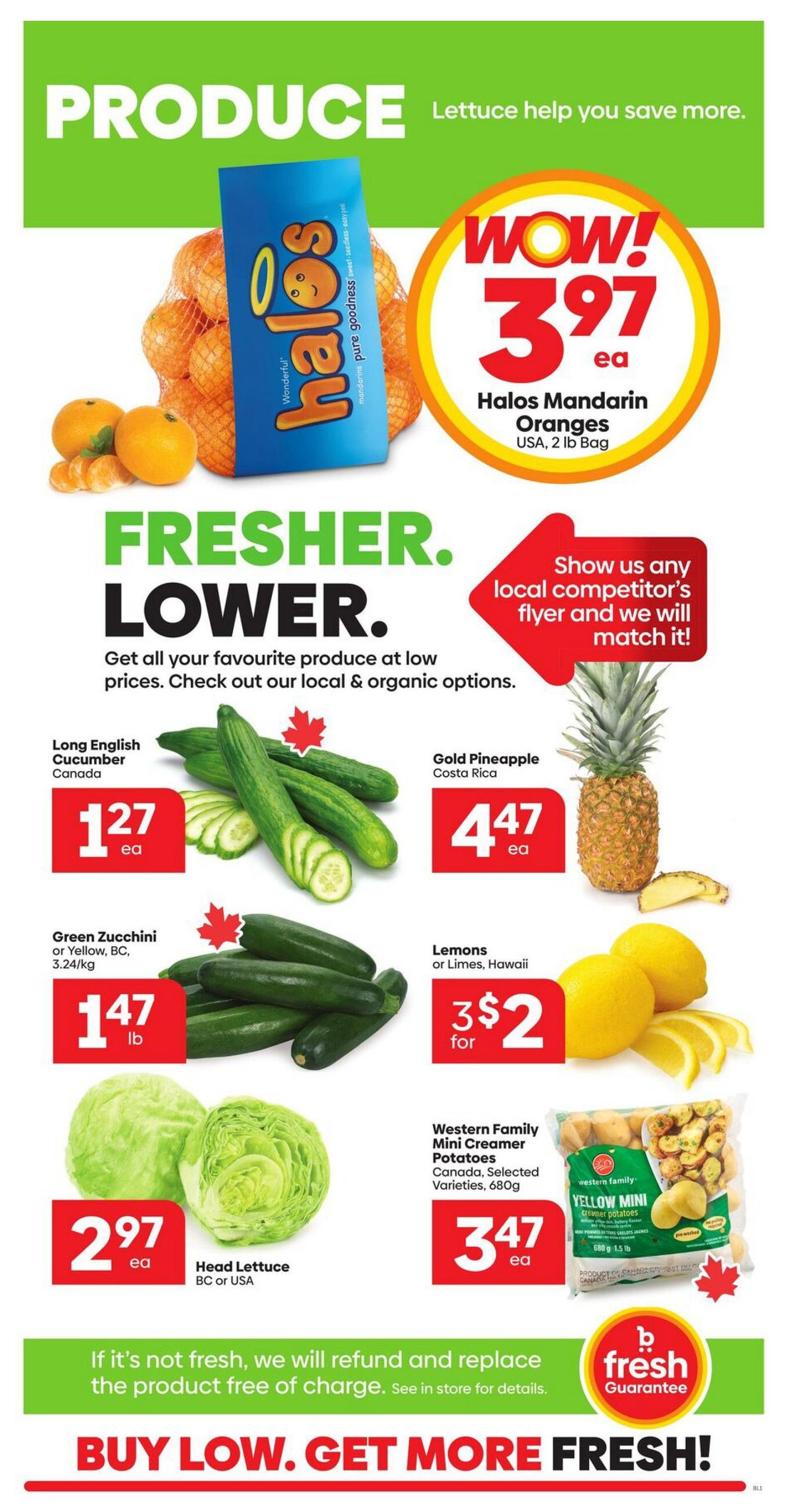 Buy-Low Foods weekly flyer specials for Saskatchewan. This page features produce with the headline 'PRODUCE Lettuce help you save more.' and 'FRESHER. LOWER.' Special offer: Halos Mandarin Oranges from the USA, 2 lb bag, for $3.97 each. Featured produce includes Long English Cucumber from Canada for $1.27 each, Gold Pineapple from Costa Rica for $4.47 each, Green Zucchini from BC, 3.24/kg, for $1.47 lb, Lemons or Limes from Hawaii for 3 for $2, Head Lettuce from BC or USA for $2.97 each, and Western Family Mini Creamer Potatoes from Canada, selected varieties, 680g, for $3.47 each. The flyer also includes a 'WOW!' deal and a guarantee: 'If it's not fresh, we will refund and replace the product free of charge. See in store for details.' The bottom banner reads 'BUY LOW. GET MORE FRESH!