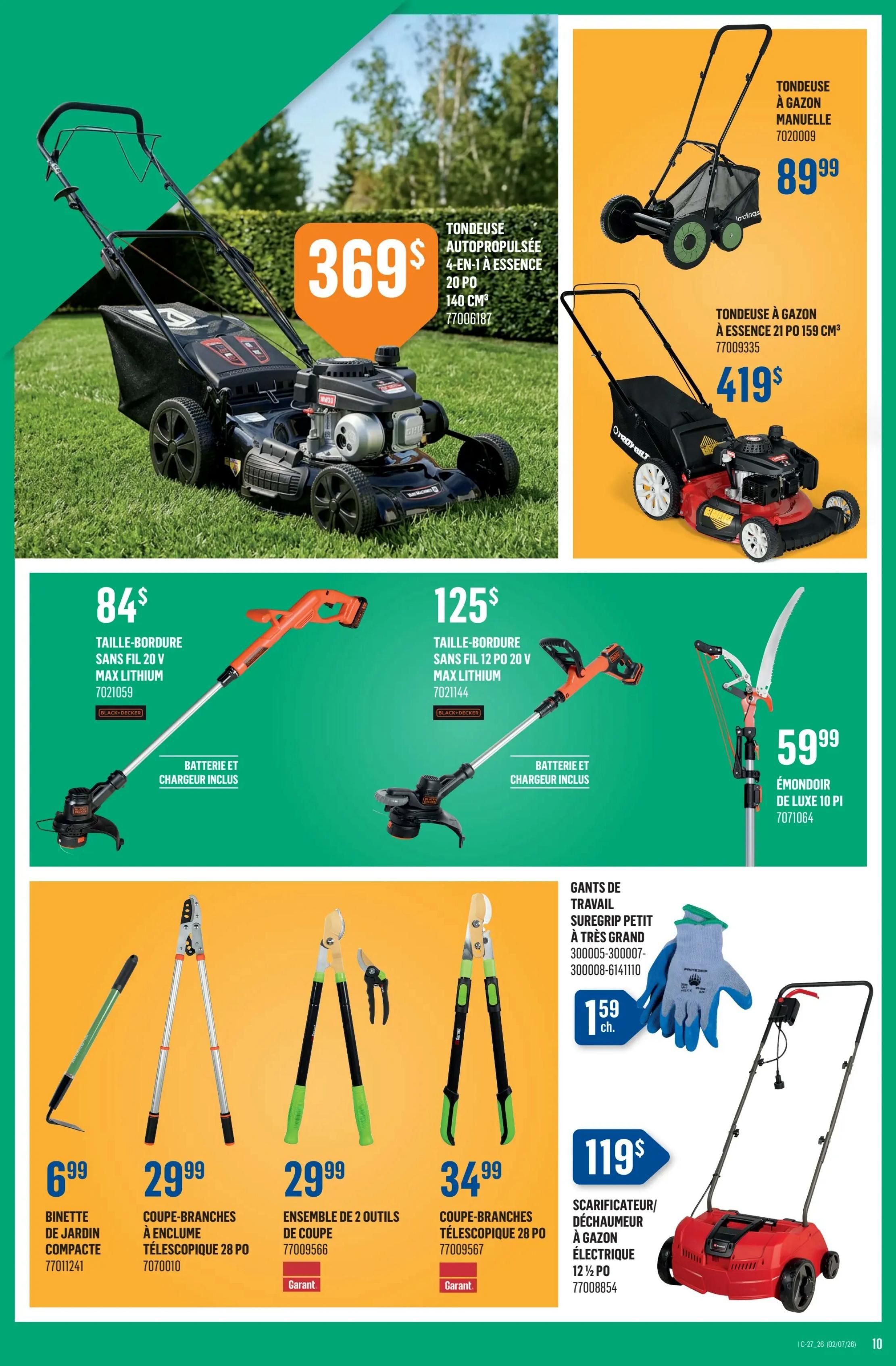 Canac weekly flyer specials page 10 features a 369$ self-propelled 4-in-1 gas lawnmower with 20 HP and 140 CM3 engine. Also on sale is a manual push lawnmower for 89.99$ and a 21-inch gas lawnmower for 419$. Other featured items include a Black+Decker 20V MAX Lithium cordless trimmer with battery and charger included for 84$, a Black+Decker 12 PO 20V MAX Lithium cordless trimmer for 125$, and a 10-foot deluxe lopper for 59.99$. Additionally, find a compact garden trowel for 6.99$, 28-inch telescopic loppers for 29.99$, a 2-piece pruning shear set for 29.99$, and 28-inch telescopic branch cutters for 34.99$. Work gloves are available for 1.59$ each, and an electric lawn scarifier/dethatcher is priced at 119$.