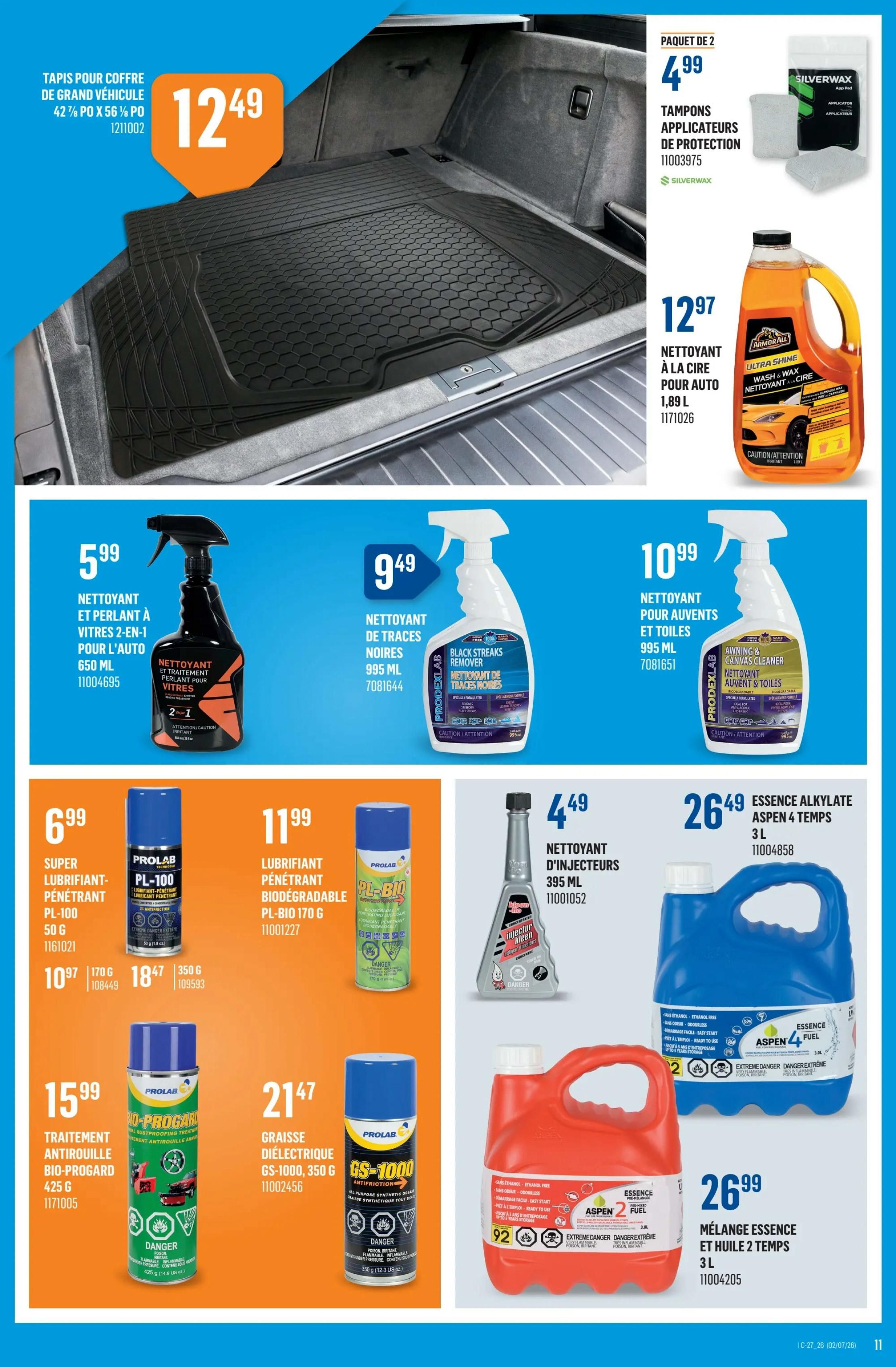 Canac weekly flyer specials page 11 features automotive care products. A large vehicle trunk liner is priced at $12.49. Also available are Silverwax applicator pads for $4.99 for a pack of 2. Armor All Ultra Shine Wash & Wax, 1.89 L, is $12.97. Prolab 2-in-1 glass cleaner and treatment for cars, 650 mL, is $5.99. Pro-Dexlab Black Streaks Remover for windows, 995 mL, is $9.49. Pro-Dexlab Awning & Canvas Cleaner, 995 mL, is $10.99. Prolab PL-100 Super Penetrating Lubricant, 50 g, is $6.99. Prolab PL-BIO Biodegradable Penetrating Lubricant, 170 g, is $11.99. Prolab BIO-Progard Anti-Rust Treatment, 425 g, is $15.99. Prolab GS-1000 Dielectric Grease, 350 g, is $21.47. Aspen 4-stroke Alkylate Gasoline, 3 L, is $26.49. Aspen 2-stroke Alkylate Gasoline & Oil Mix, 3 L, is $26.99. Injector cleaner, 395 mL, is $4.49.