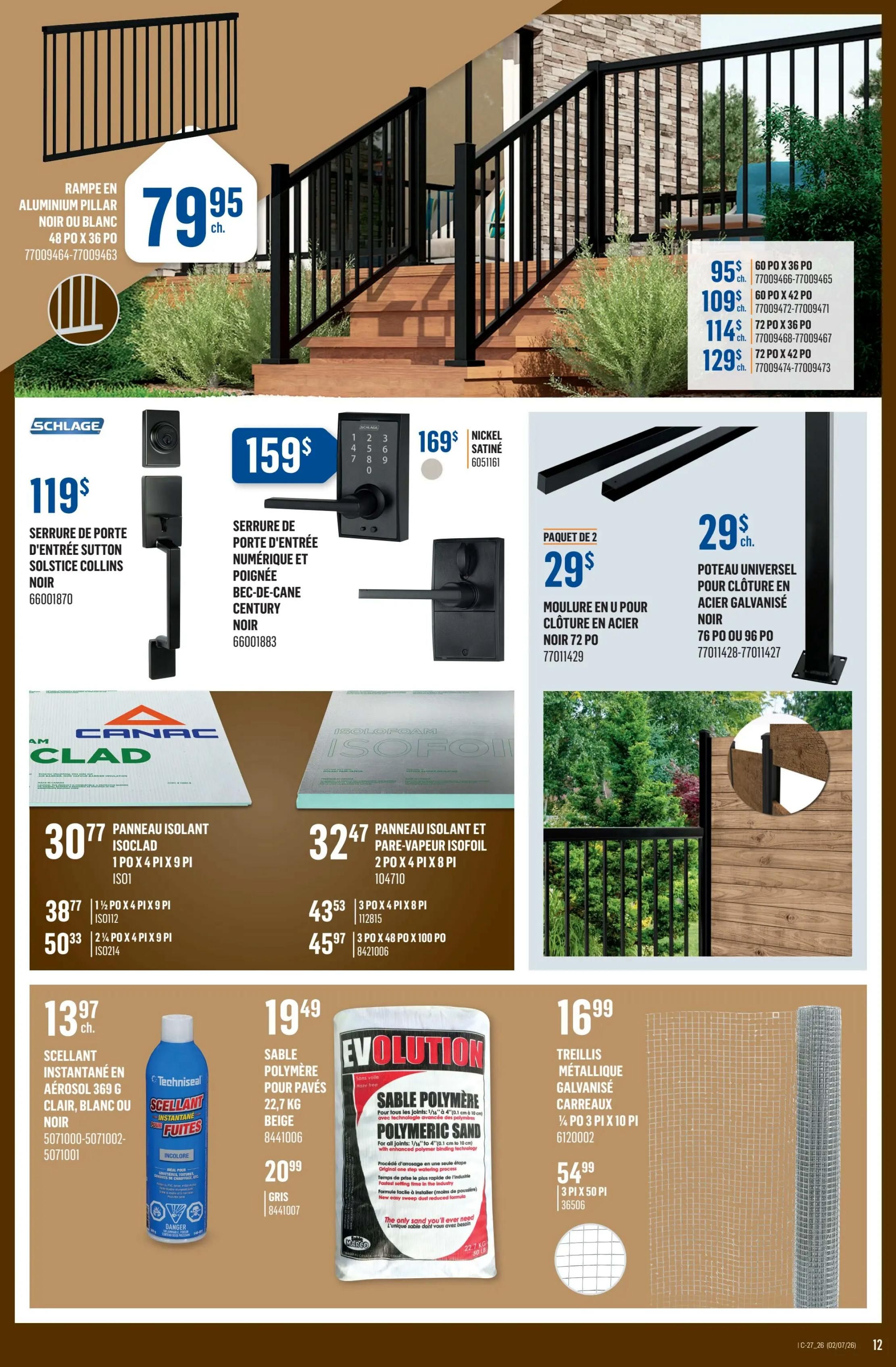 Canac weekly flyer specials page 12 features a variety of home improvement and outdoor products. Top of the page showcases a black aluminum railing system with a pillar for $79.95. Adjacent to it are several sizes of railing sections: 60 PO X 36 PO for $95, 60 PO X 42 PO for $109, 72 PO X 36 PO for $114, and 72 PO X 42 PO for $129. Below, Schlage door hardware is on display, including a Sutton Collins Noir door lock for $119 and a Century Noir digital and lever door lock for $159. A nickel satin door handle is also available for $169. For fencing, a 2-pack of U-moulding for steel fences in black, 72 PO, is priced at $29, and a galvanized steel fence post for 76 PO or 96 PO is also $29. Insulation products include ISOCLAD 1 PO X 4 PI X 9 PI panels for $30.77, and ISOCLAD 1 1/4 PO X 4 PI X 9 PI panels for $38.77, and 1 1/2 PO X 4 PI X 9 PI panels for $50.33. Also featured are ISOLOFOAM ISOFOIL panels, 2 PO X 4 PI X 8 PI for $32.47, and 3 PO X 4 PI X 8 PI for $43.53, and 3 PO X 48 PO X 100 PI for $45.97. For cleaning and sealing, Techniseal Instantaneous aerosol in clear, white, or black is $13.97. For landscaping, Evolution polymeric sand in beige (22.7 kg) is $19.49, and in grey is $20.99. Finally, galvanized mesh fencing is available in 1/4 PO X 3 PI X 10 PI for $16.99 and 3 PI X 50 PI for $54.99.