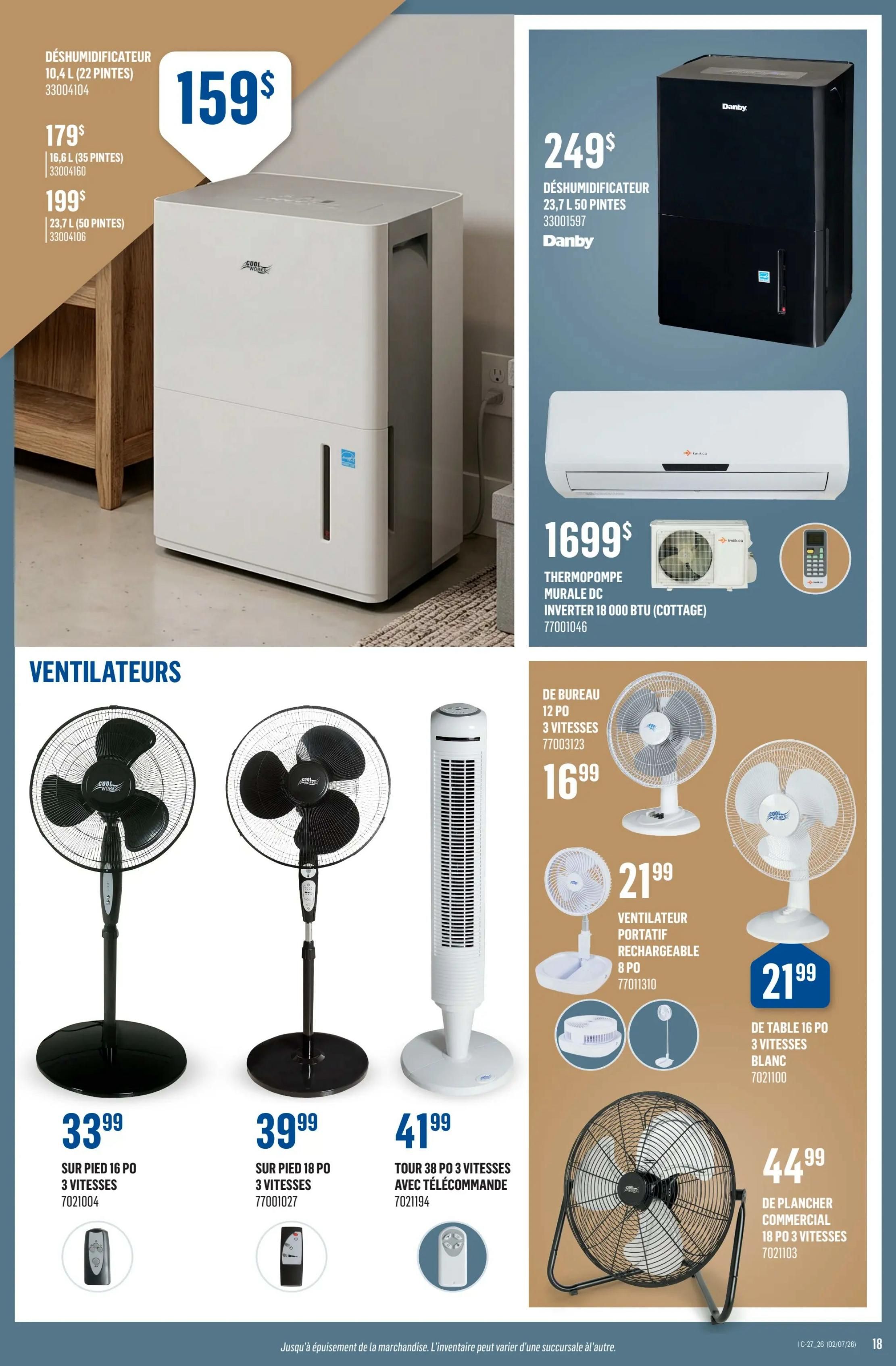 Canac weekly flyer specials page 18 features dehumidifiers and fans. A 10.4 L (22 pint) dehumidifier is on sale for $159, with other sizes available including 16.6 L (35 pint) for $179 and 23.7 L (50 pint) for $199. A Danby 23.7 L (50 pint) dehumidifier is priced at $249. An inverter 18,000 BTU (cottage) wall-mounted heat pump is available for $1699. The page also showcases various fans: a 16-inch pedestal fan for $33.99, another 18-inch pedestal fan for $39.99, and a 38-inch tower fan with remote control for $41.99. Additionally, a 12-inch desk fan with 3 speeds is $16.99, a portable rechargeable 8-inch fan is $21.99, and a 16-inch white table fan with 3 speeds is also $21.99. A commercial 18-inch floor fan with 3 speeds is priced at $44.99.